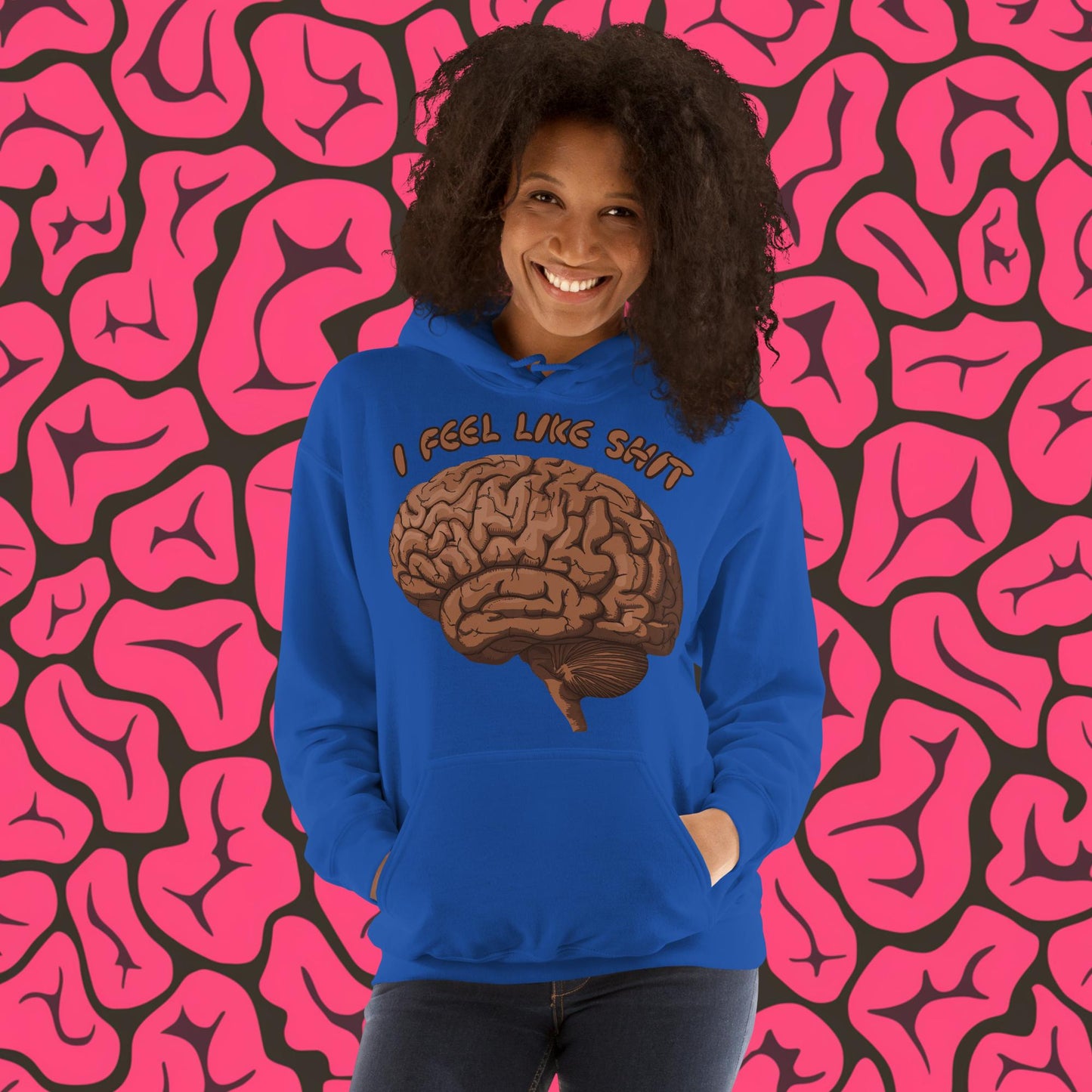 I Feel Like Shit Unisex Hoodie Royal Hoodies Brains Feelings Life Next Cult Brand