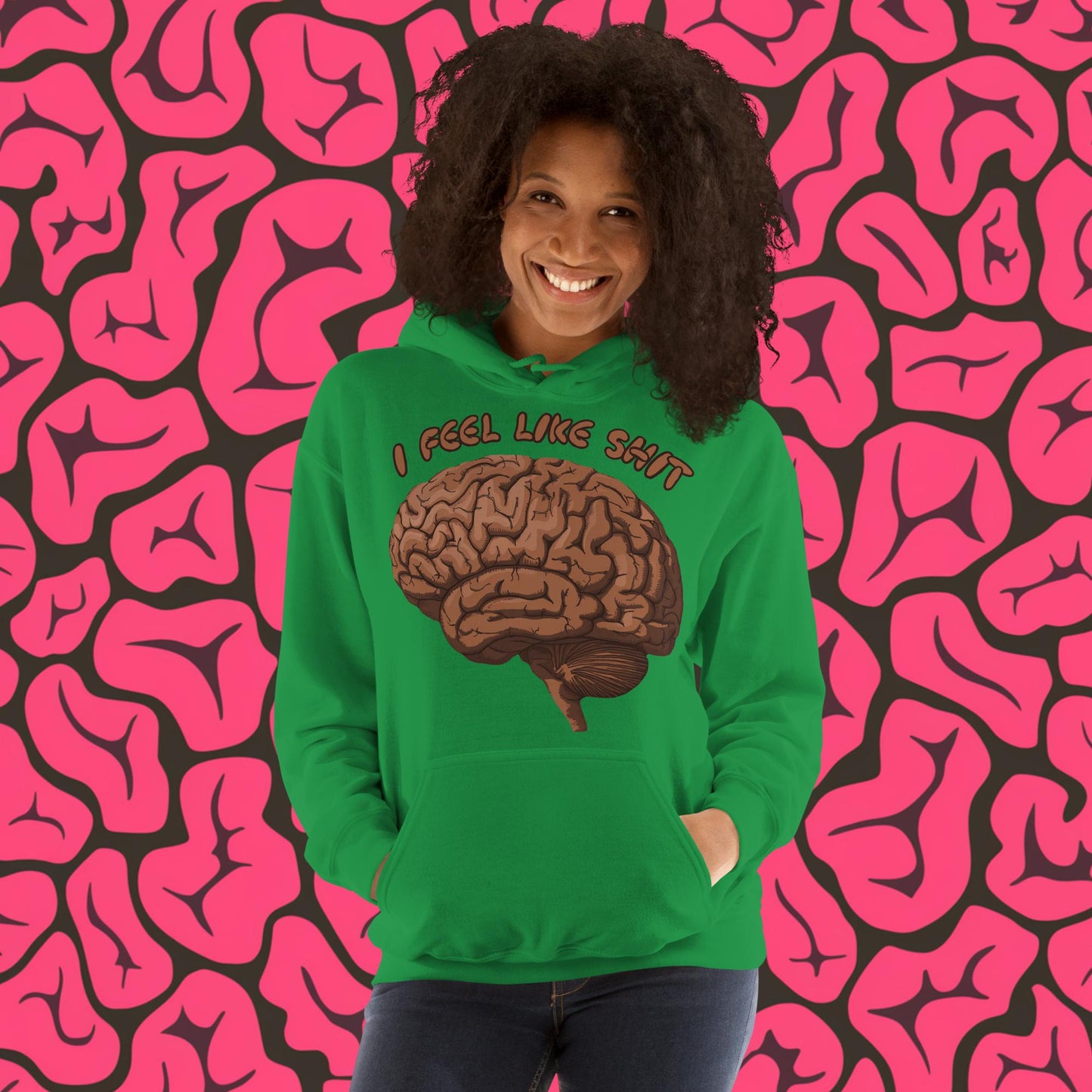 I Feel Like Shit Unisex Hoodie Irish Green Hoodies Brains Feelings Life Next Cult Brand