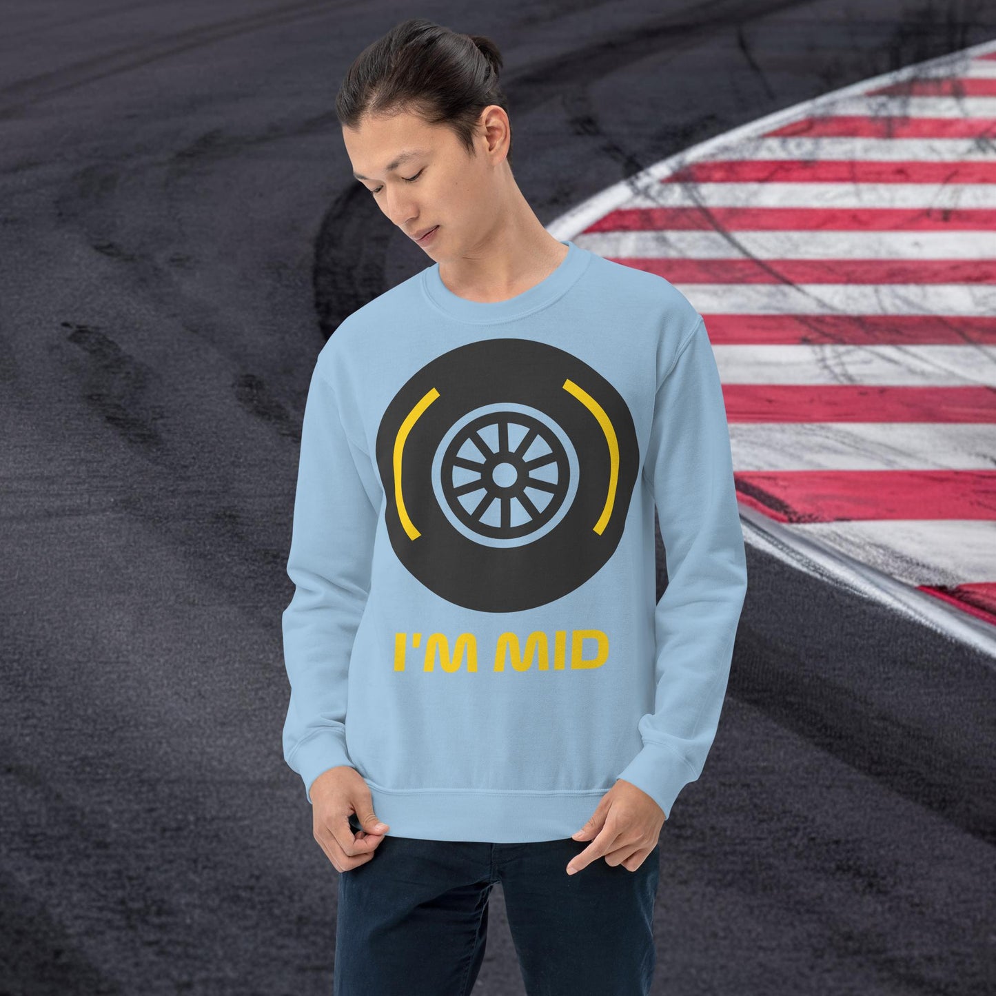 I'm Mid Tyres Funny F1 Unisex Sweatshirt Light Blue Sweatshirts F1 Next Cult Brand