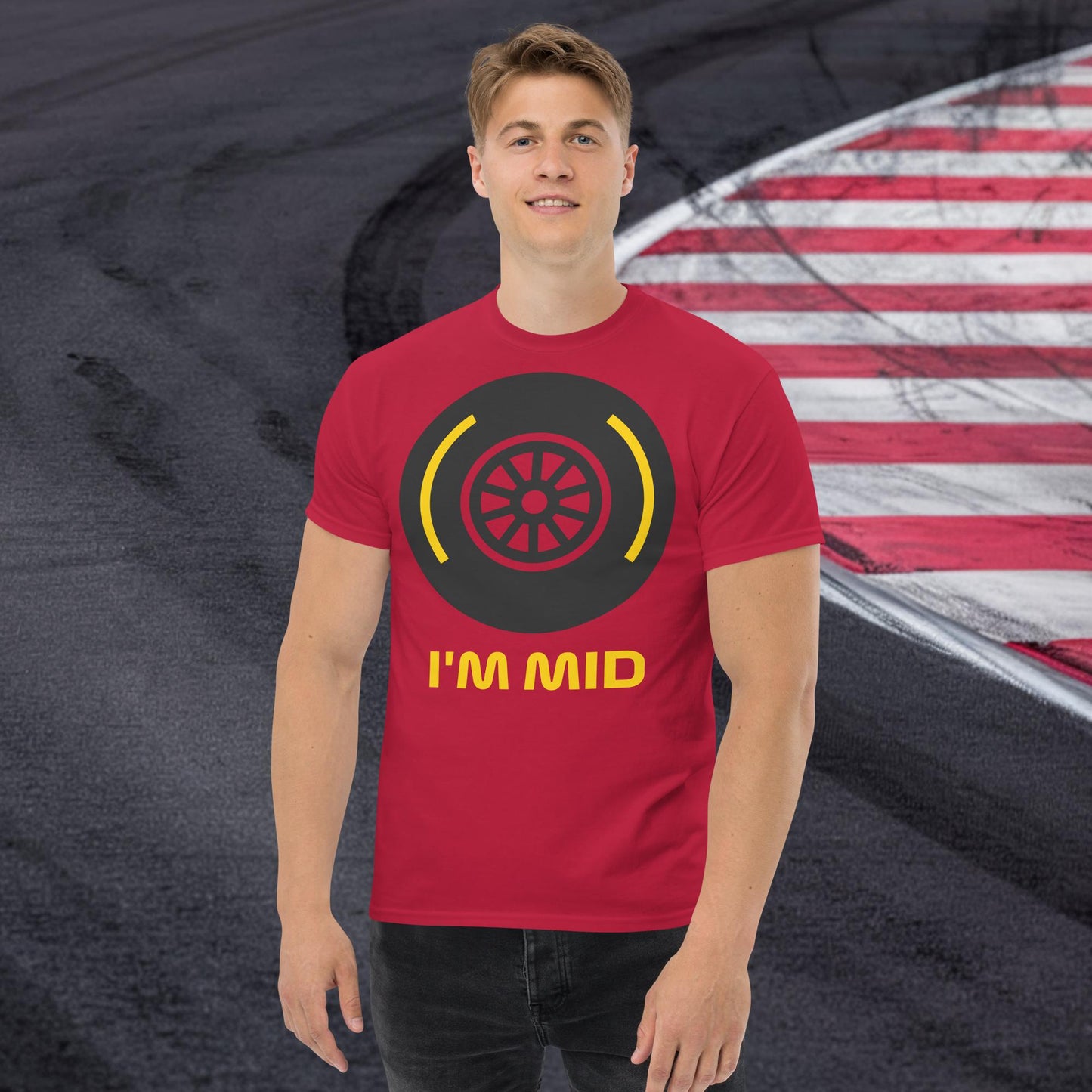 I'm Mid Tyres Funny F1 Unisex tee Cardinal T-shirts F1 Next Cult Brand