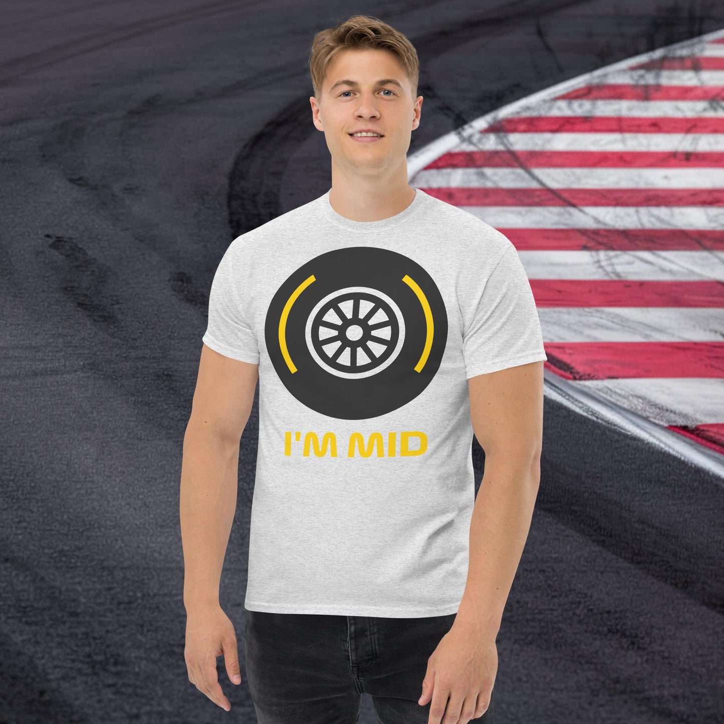 I'm Mid Tyres Funny F1 Unisex tee Ash T-shirts F1 Next Cult Brand
