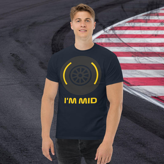 I'm Mid Tyres Funny F1 Unisex tee Navy T-shirts F1 Next Cult Brand
