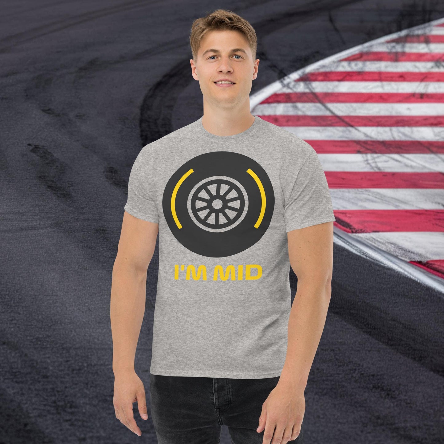 I'm Mid Tyres Funny F1 Unisex tee Sport Grey T-shirts F1 Next Cult Brand