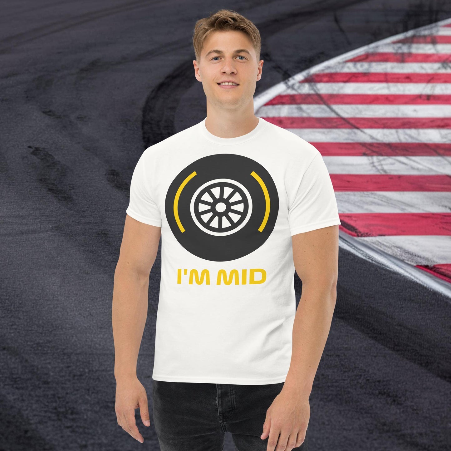I'm Mid Tyres Funny F1 Unisex tee White T-shirts F1 Next Cult Brand