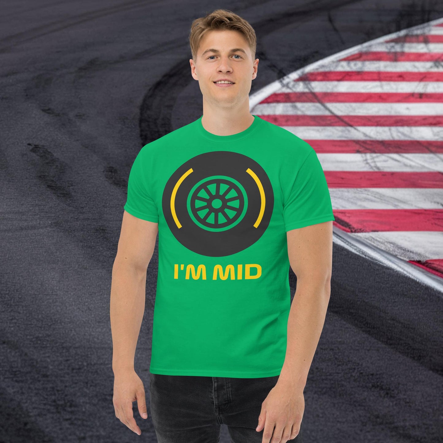 I'm Mid Tyres Funny F1 Unisex tee Irish Green T-shirts F1 Next Cult Brand