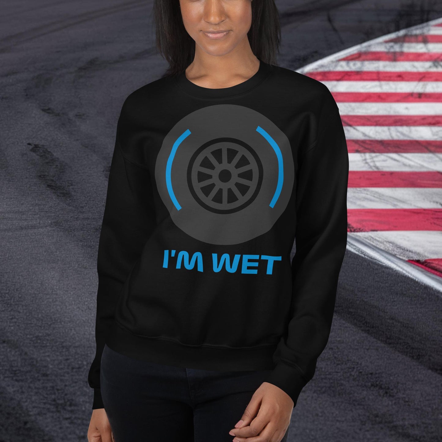 I'm Wet Tyres Funny F1 Unisex Sweatshirt Black Sweatshirts F1 Next Cult Brand
