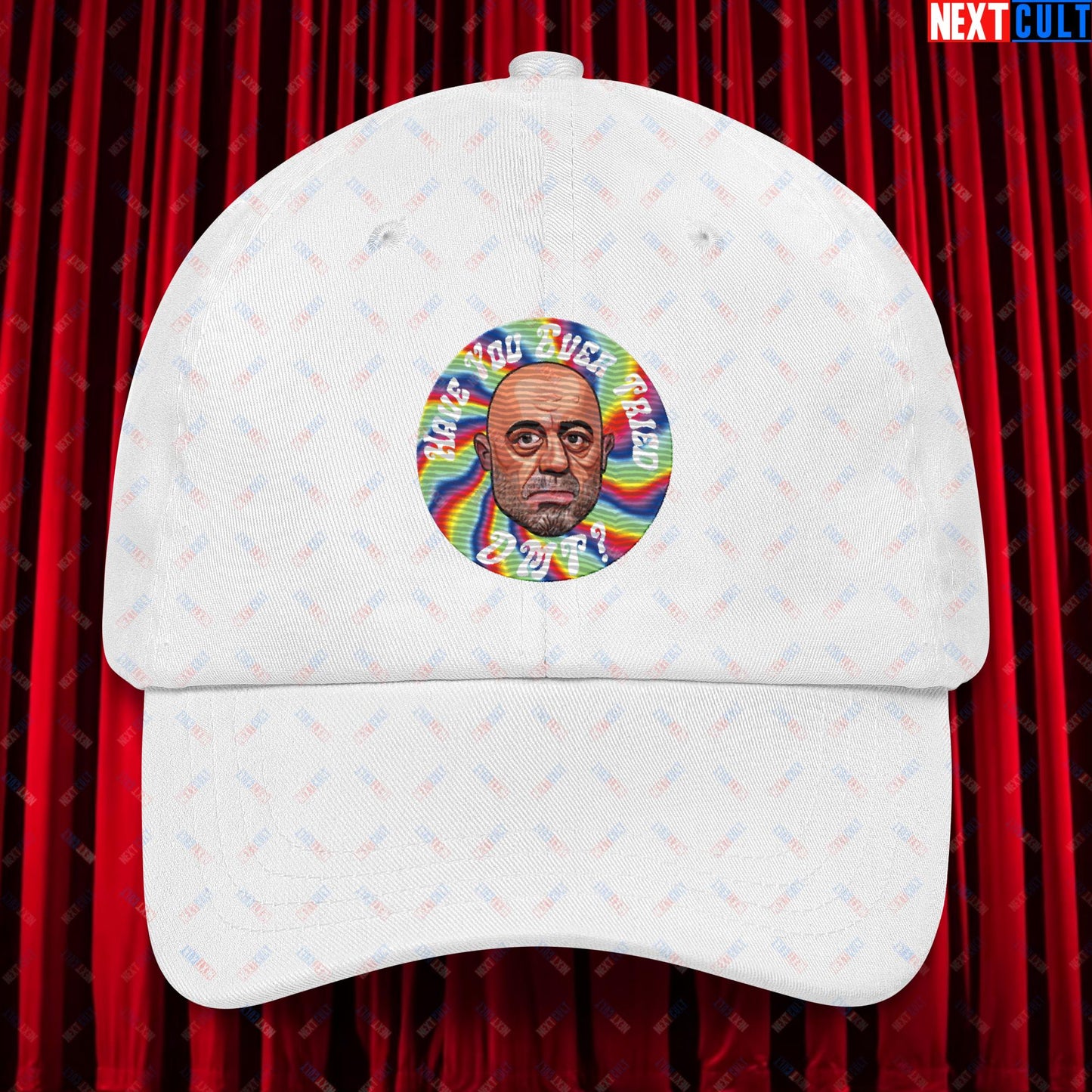 Joe Rogan Have You Ever Tried DMT Funny JRE Podcast Dad hat White Hats Joe Rogan Podcasts Stand-up Comedy Next Cult Brand