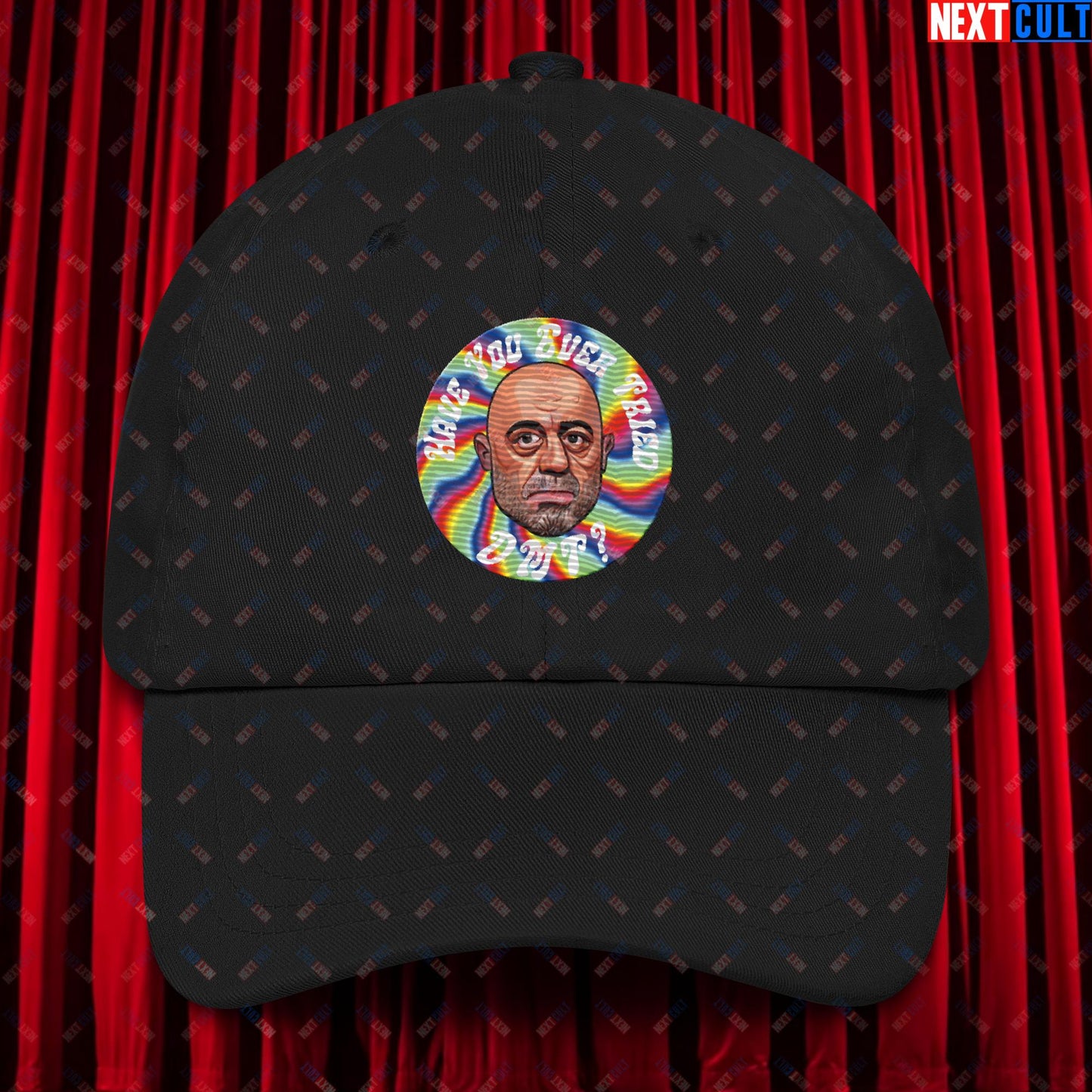 Joe Rogan Have You Ever Tried DMT Funny JRE Podcast Dad hat Black Hats Joe Rogan Podcasts Stand-up Comedy Next Cult Brand