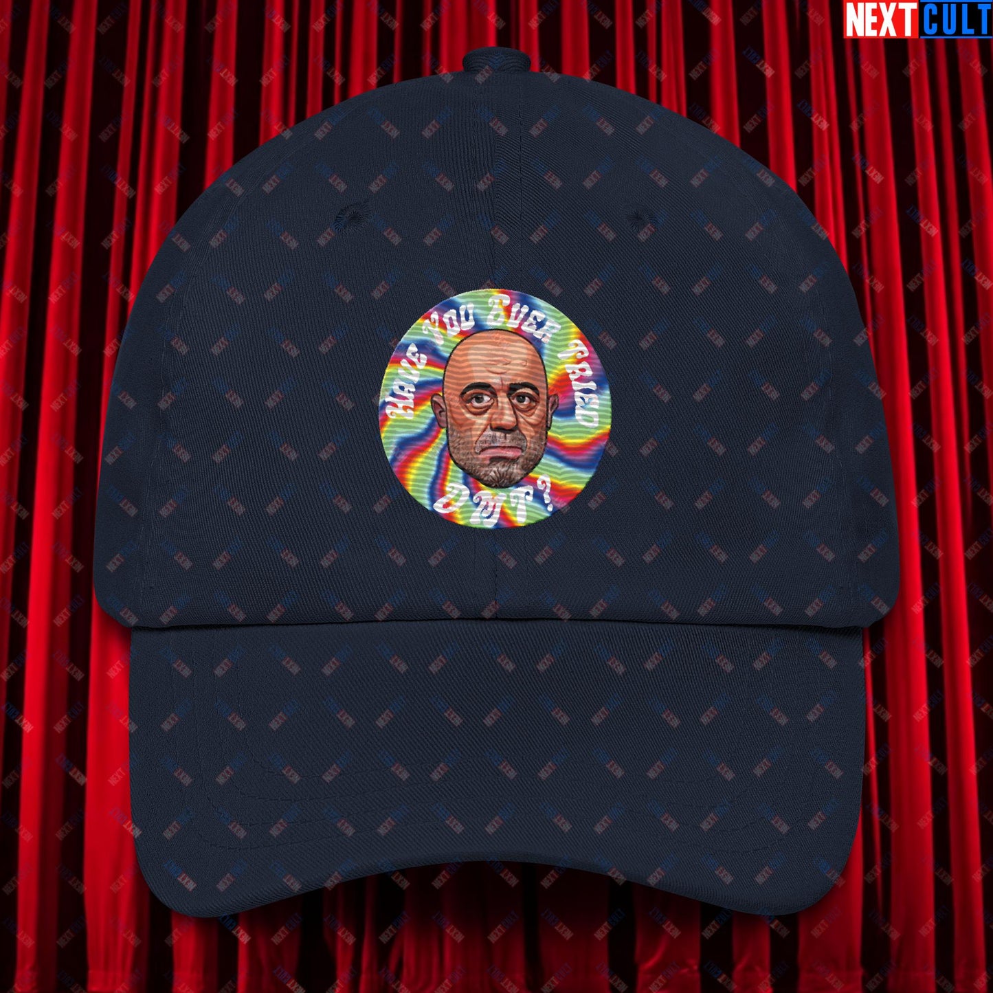Joe Rogan Have You Ever Tried DMT Funny JRE Podcast Dad hat Navy Hats Joe Rogan Podcasts Stand-up Comedy Next Cult Brand