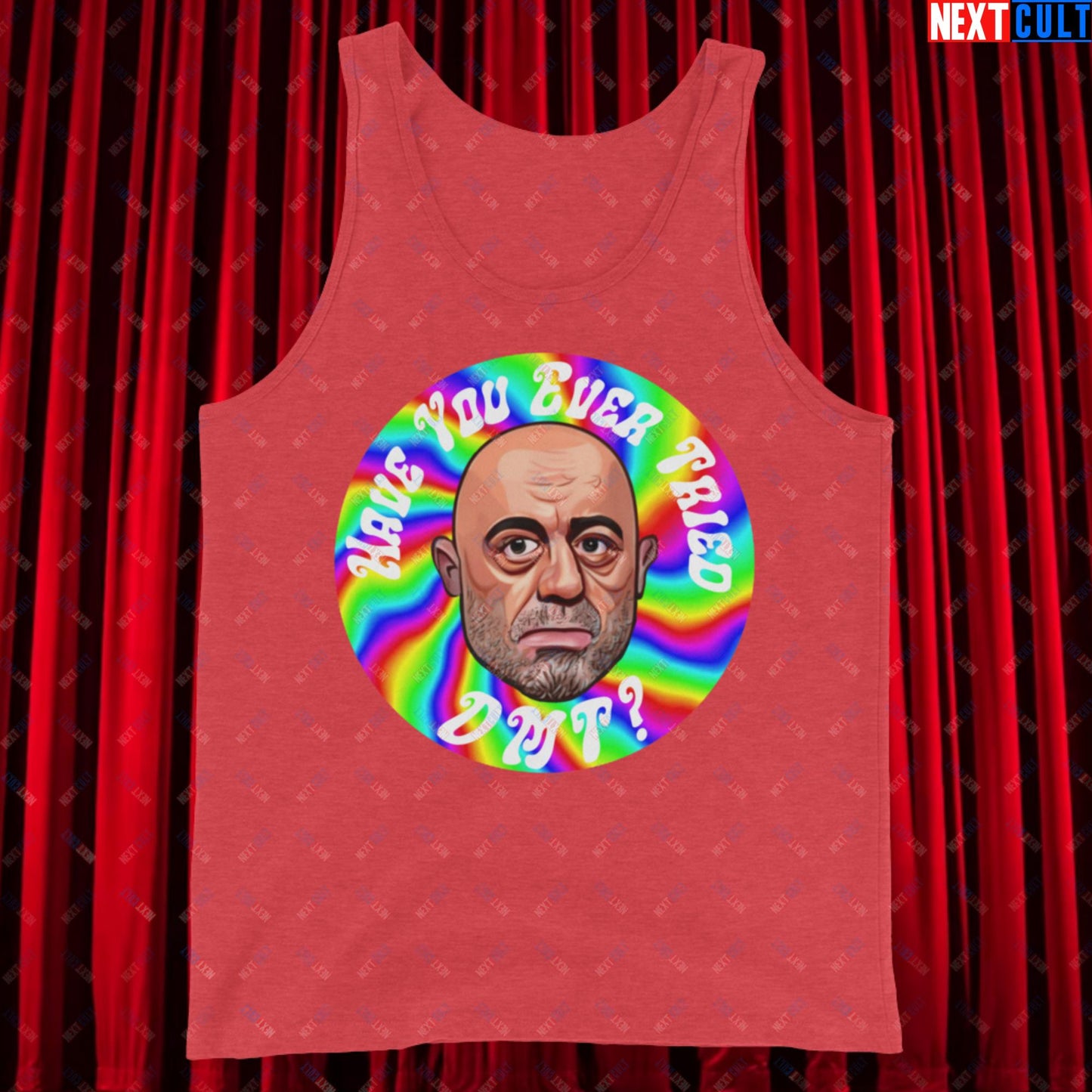 Joe Rogan Have You Ever Tried DMT Funny JRE Podcast Tank Top Red Triblend Tank Tops Joe Rogan Podcasts Stand-up Comedy Next Cult Brand