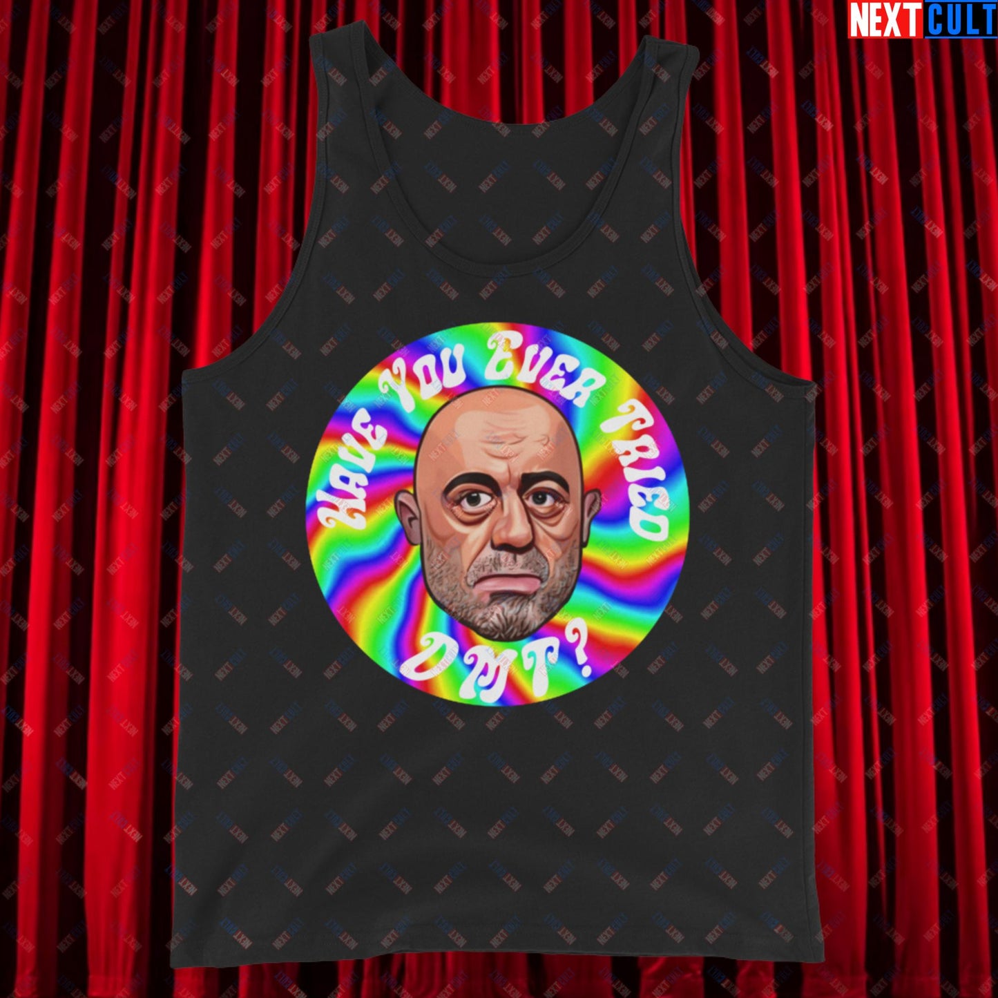 Joe Rogan Have You Ever Tried DMT Funny JRE Podcast Tank Top Black Tank Tops Joe Rogan Podcasts Stand-up Comedy Next Cult Brand