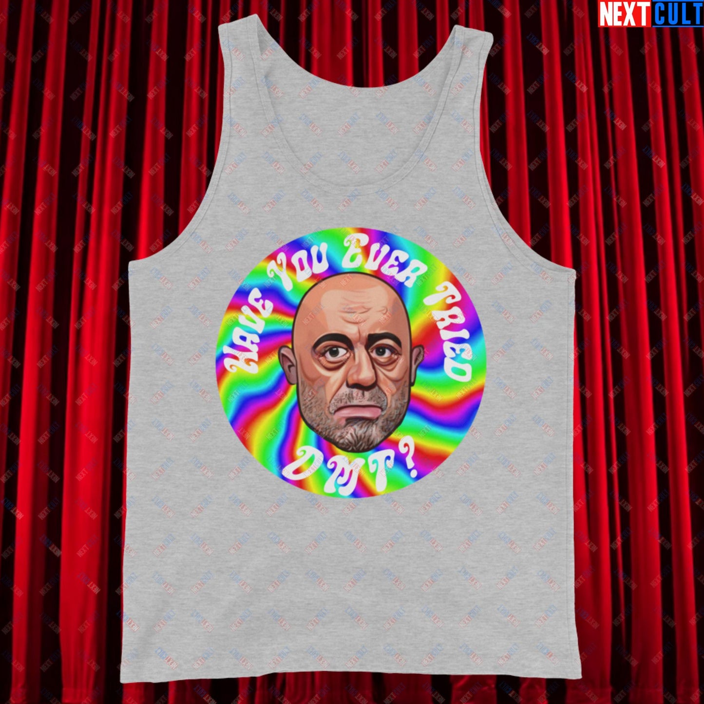 Joe Rogan Have You Ever Tried DMT Funny JRE Podcast Tank Top Athletic Heather Tank Tops Joe Rogan Podcasts Stand-up Comedy Next Cult Brand