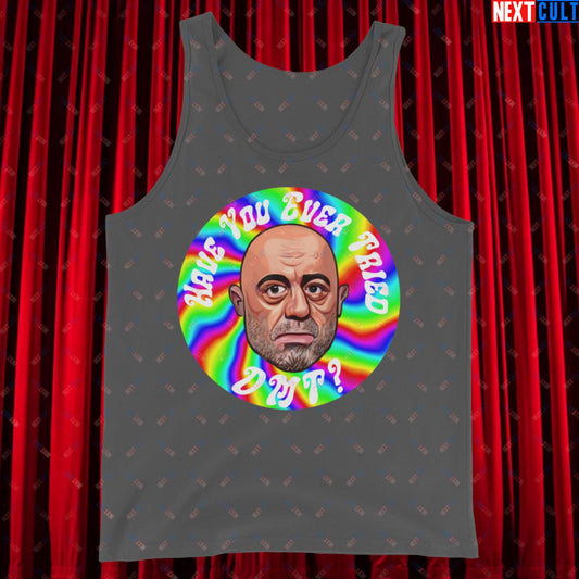 Joe Rogan Have You Ever Tried DMT Funny JRE Podcast Tank Top Asphalt Tank Tops Joe Rogan Podcasts Stand-up Comedy Next Cult Brand