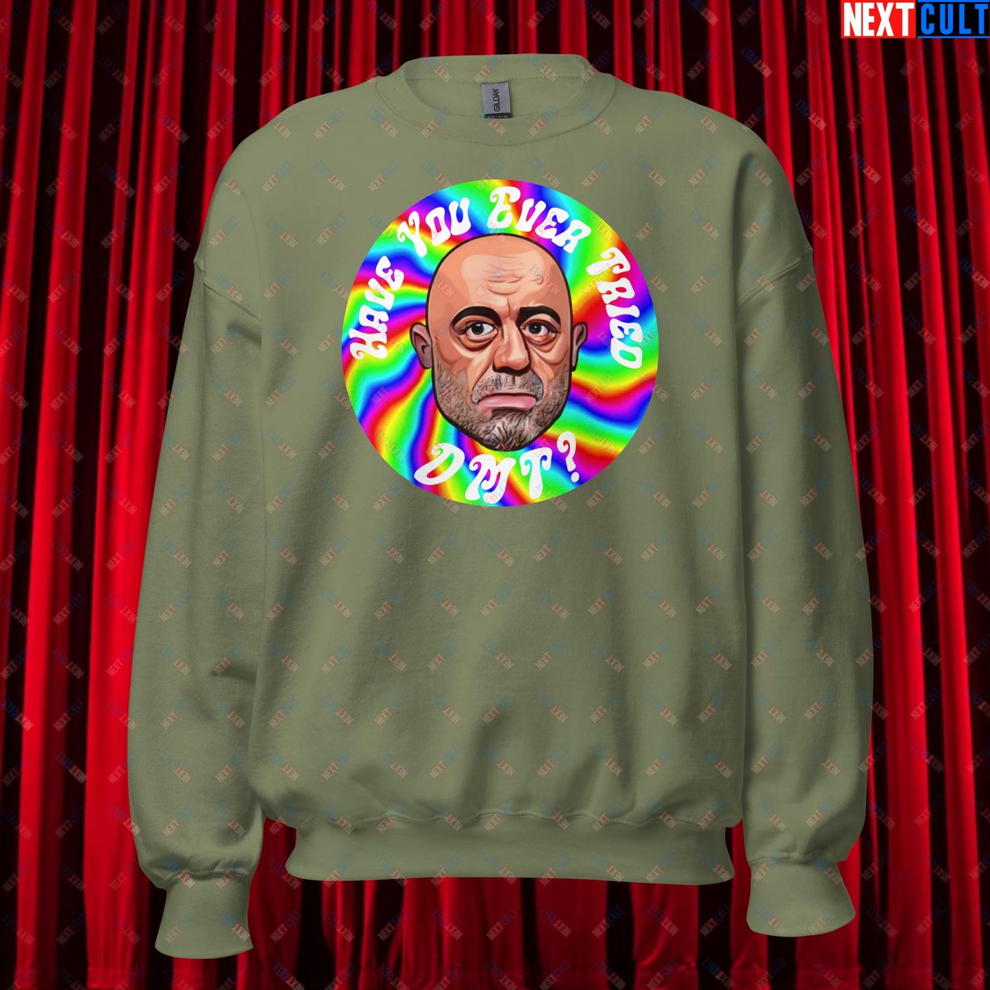 Joe Rogan Have You Ever Tried DMT Funny JRE Podcast Unisex Sweatshirt Military Green Sweatshirts Joe Rogan Podcasts Stand-up Comedy Next Cult Brand