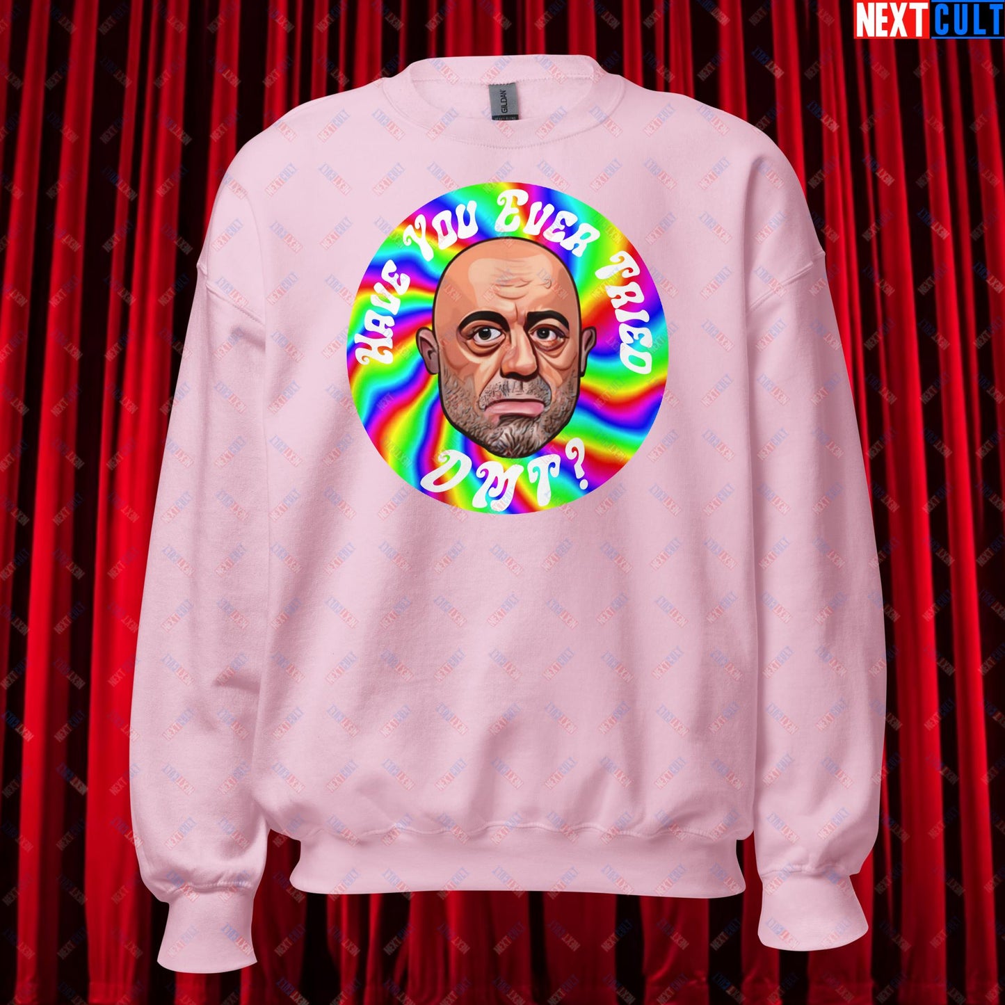 Joe Rogan Have You Ever Tried DMT Funny JRE Podcast Unisex Sweatshirt Light Pink Sweatshirts Joe Rogan Podcasts Stand-up Comedy Next Cult Brand