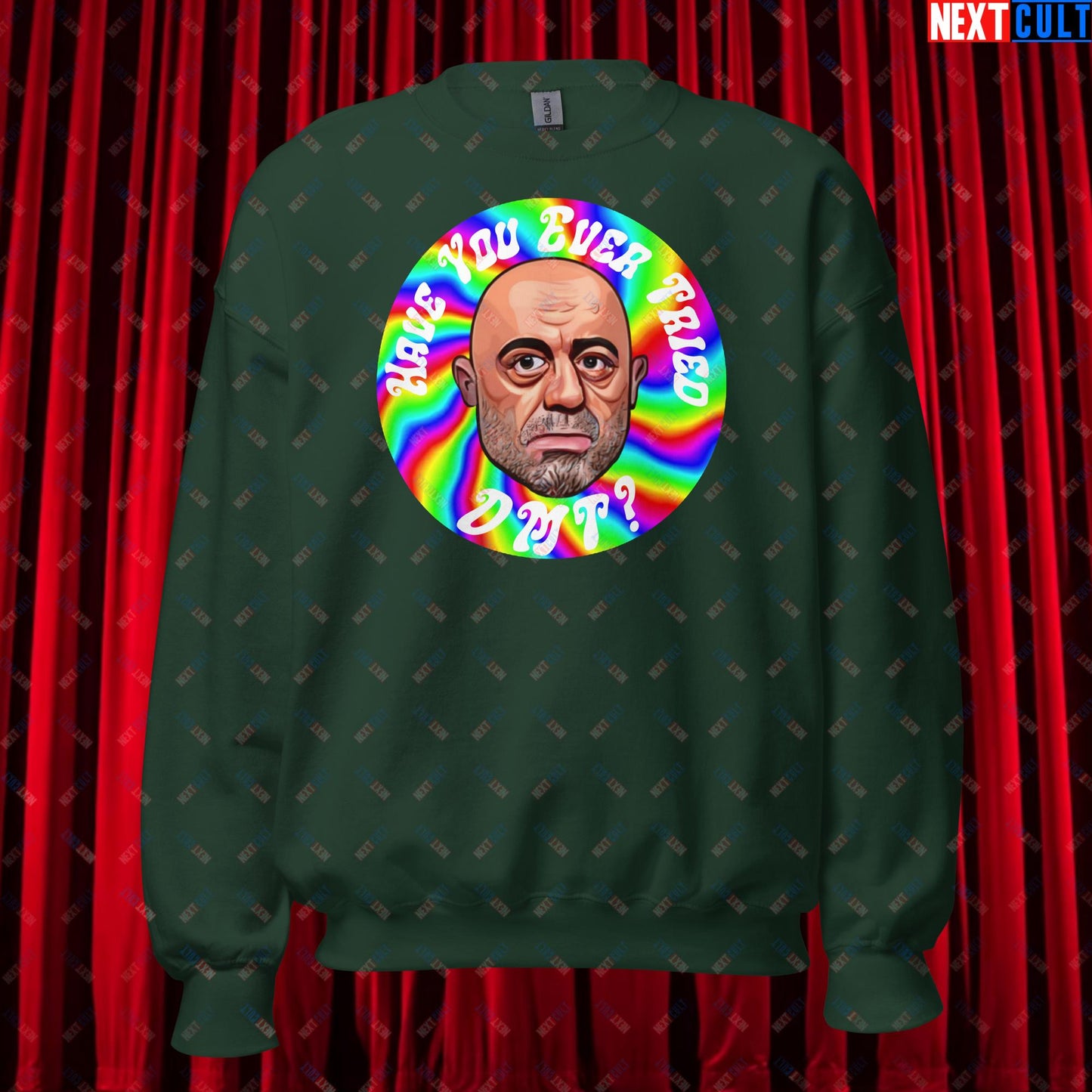Joe Rogan Have You Ever Tried DMT Funny JRE Podcast Unisex Sweatshirt Forest Green Sweatshirts Joe Rogan Podcasts Stand-up Comedy Next Cult Brand
