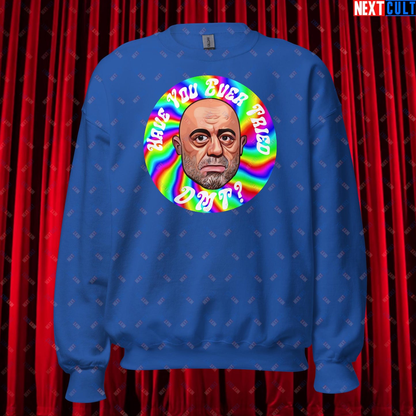 Joe Rogan Have You Ever Tried DMT Funny JRE Podcast Unisex Sweatshirt Royal Sweatshirts Joe Rogan Podcasts Stand-up Comedy Next Cult Brand
