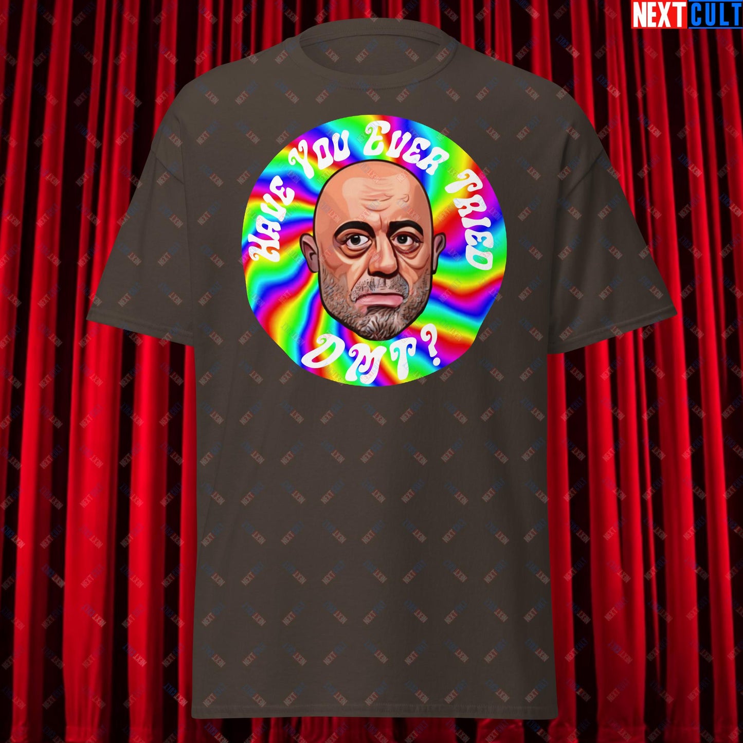 Joe Rogan Have You Ever Tried DMT Funny JRE Podcast Unisex tee Dark Chocolate T-shirts Joe Rogan Podcasts Stand-up Comedy Next Cult Brand