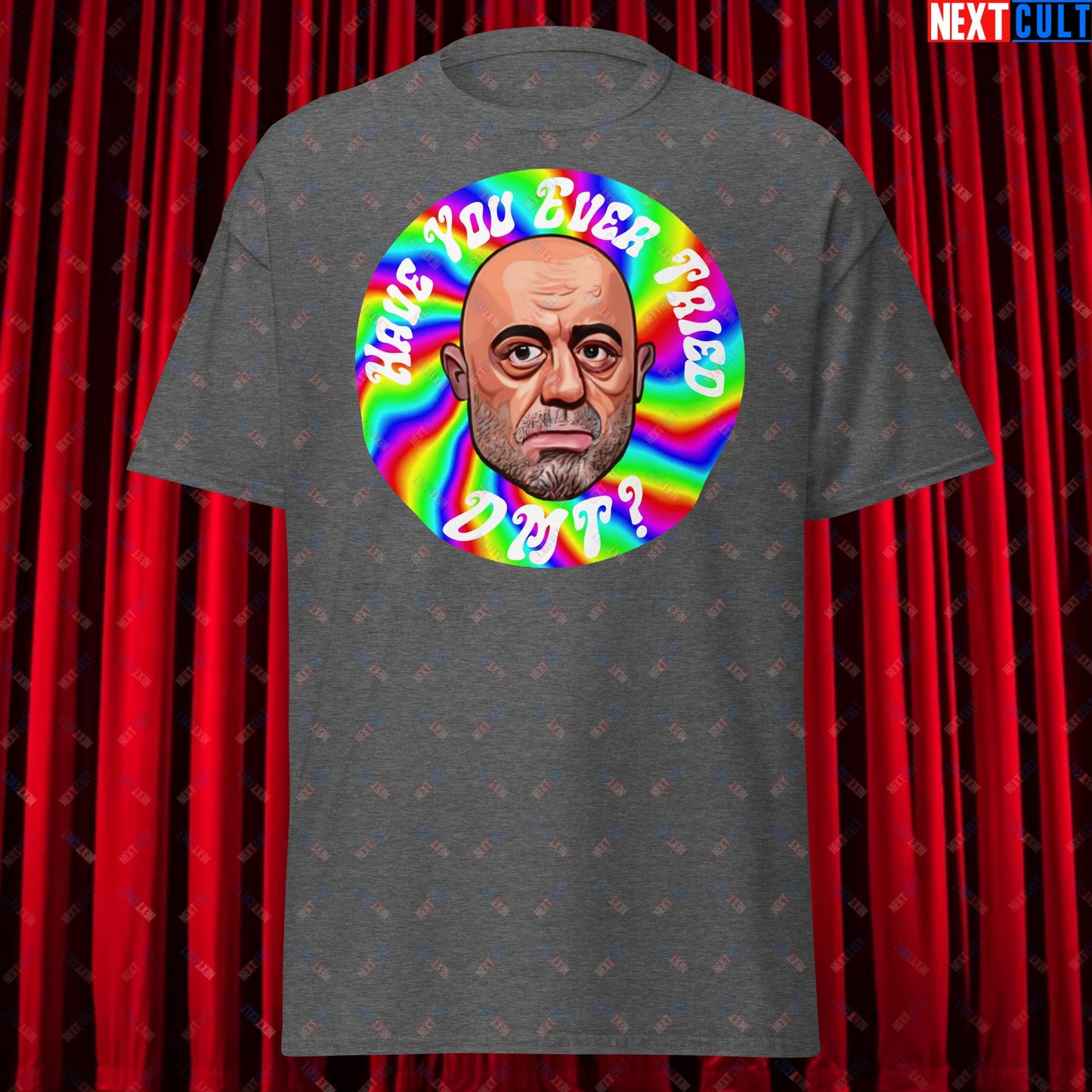 Joe Rogan Have You Ever Tried DMT Funny JRE Podcast Unisex tee Dark Heather T-shirts Joe Rogan Podcasts Stand-up Comedy Next Cult Brand