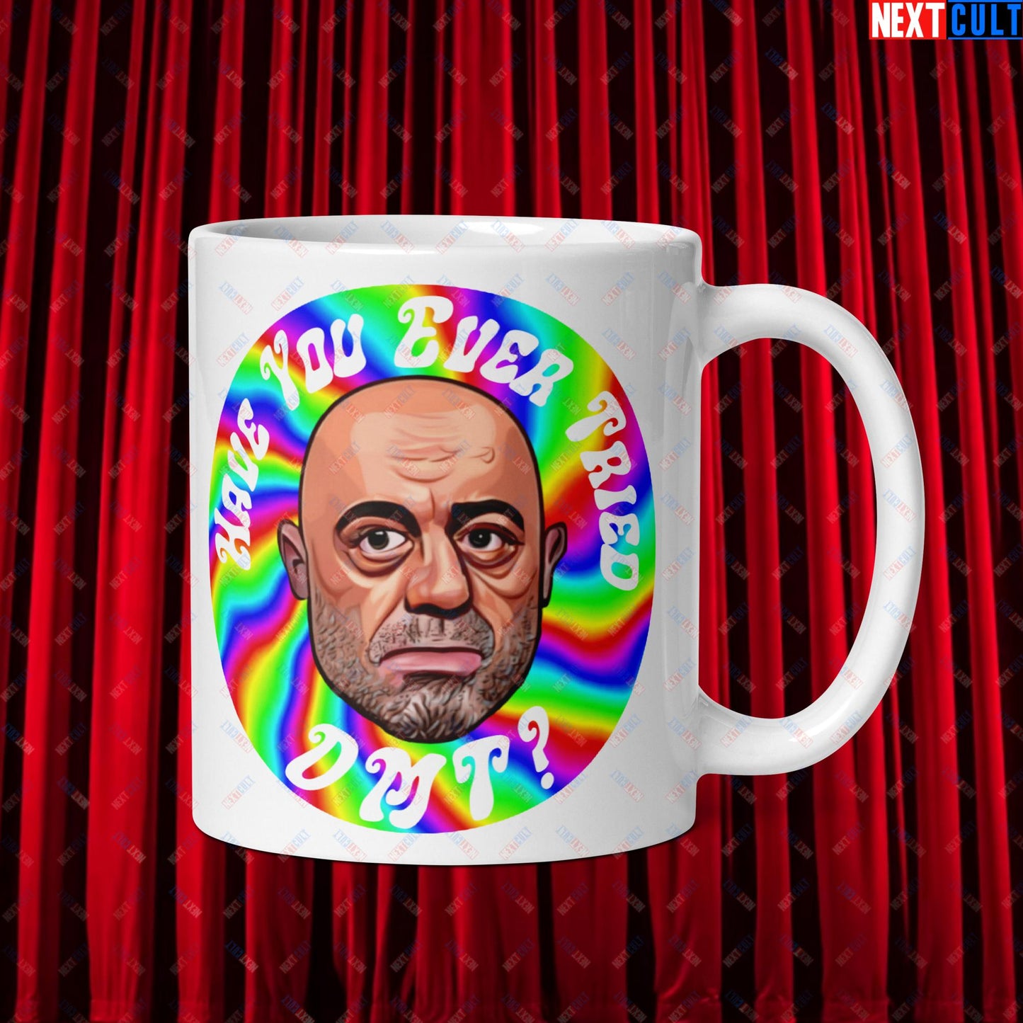 Joe Rogan Have You Ever Tried DMT Funny JRE Podcast White glossy mug Default Title Mugs Joe Rogan Podcasts Stand-up Comedy Next Cult Brand