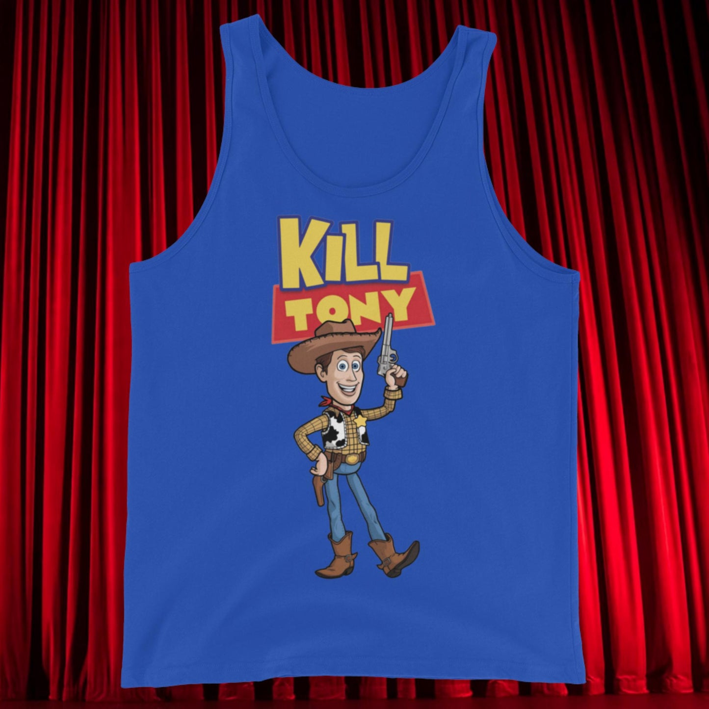 Kill Tony Hinchcliffe Toy Story Woody Funny Podcast Tank Top True Royal Tank Tops Kill Tony Podcasts Stand-up Comedy Tony Hinchcliffe Next Cult Brand