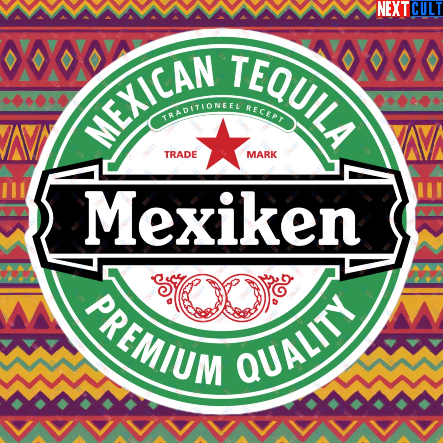 Mexiken Mexican Tequila Funny Heineken Beer Meme Bubble-free stickers 5.5″×5.5″ Stickers Mexico Next Cult Brand
