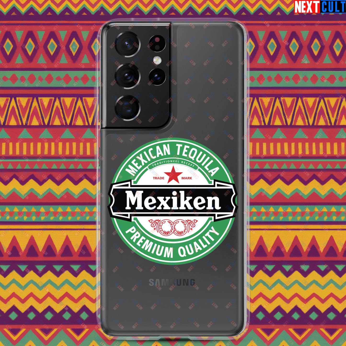 Mexiken Mexican Tequila Funny Heineken Beer Meme Clear Case for Samsung Samsung Galaxy S21 Ultra Mobile Phone Cases Mexico Next Cult Brand