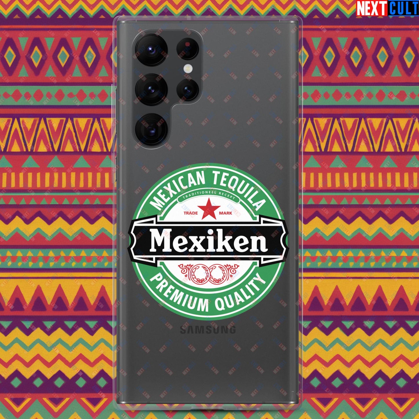 Mexiken Mexican Tequila Funny Heineken Beer Meme Clear Case for Samsung Samsung Galaxy S22 Ultra Mobile Phone Cases Mexico Next Cult Brand