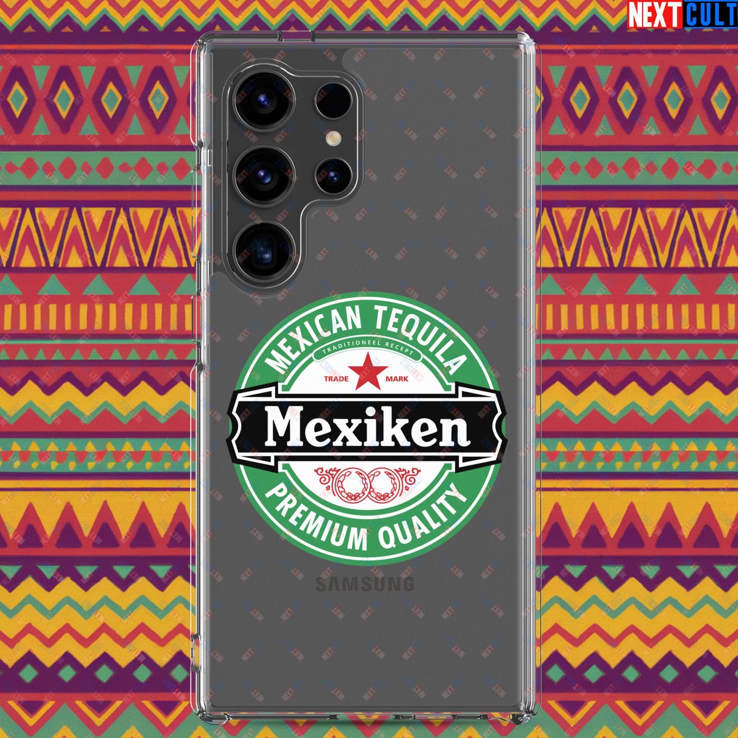 Mexiken Mexican Tequila Funny Heineken Beer Meme Clear Case for Samsung Samsung Galaxy S24 Ultra Mobile Phone Cases Mexico Next Cult Brand