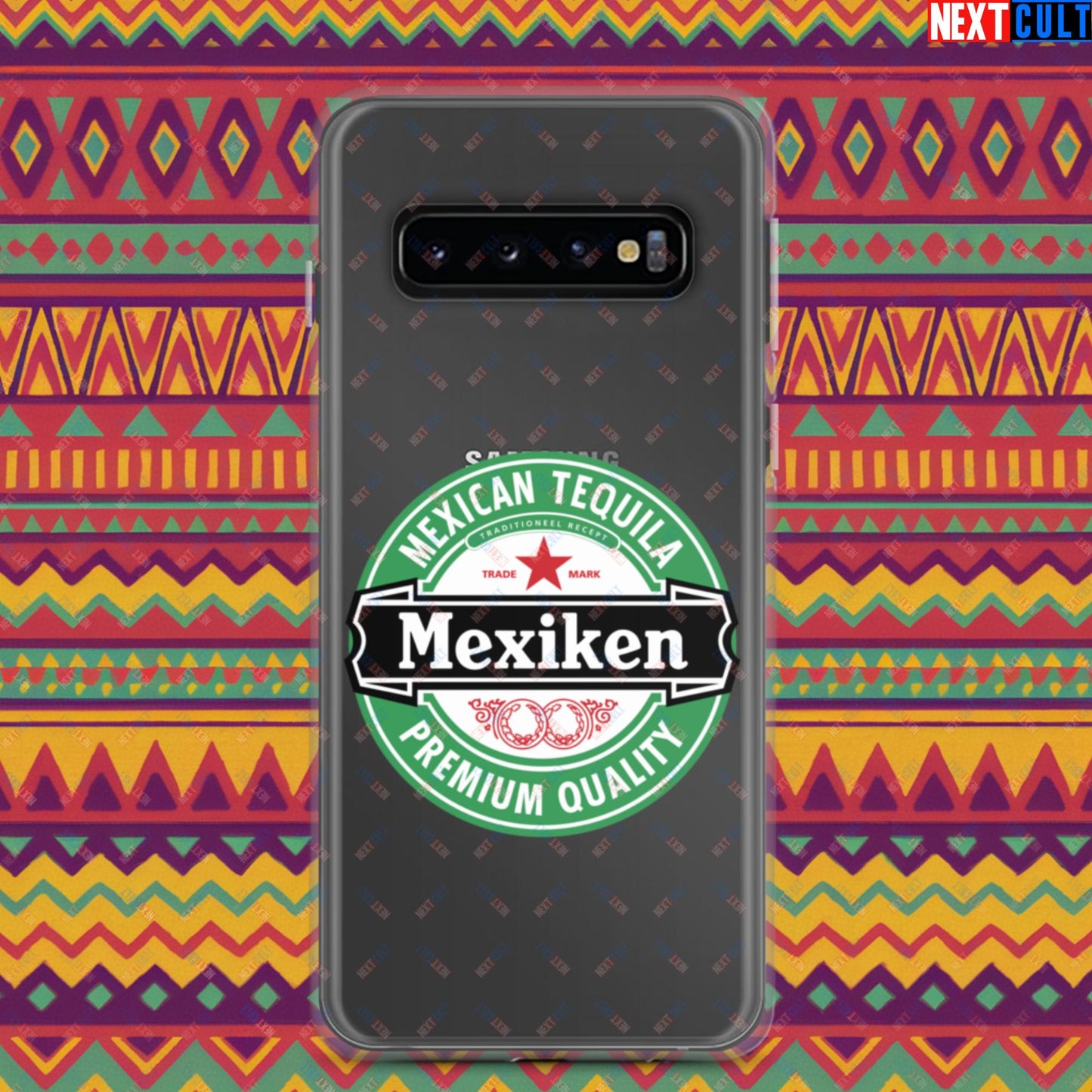 Mexiken Mexican Tequila Funny Heineken Beer Meme Clear Case for Samsung Samsung Galaxy S10 Mobile Phone Cases Mexico Next Cult Brand