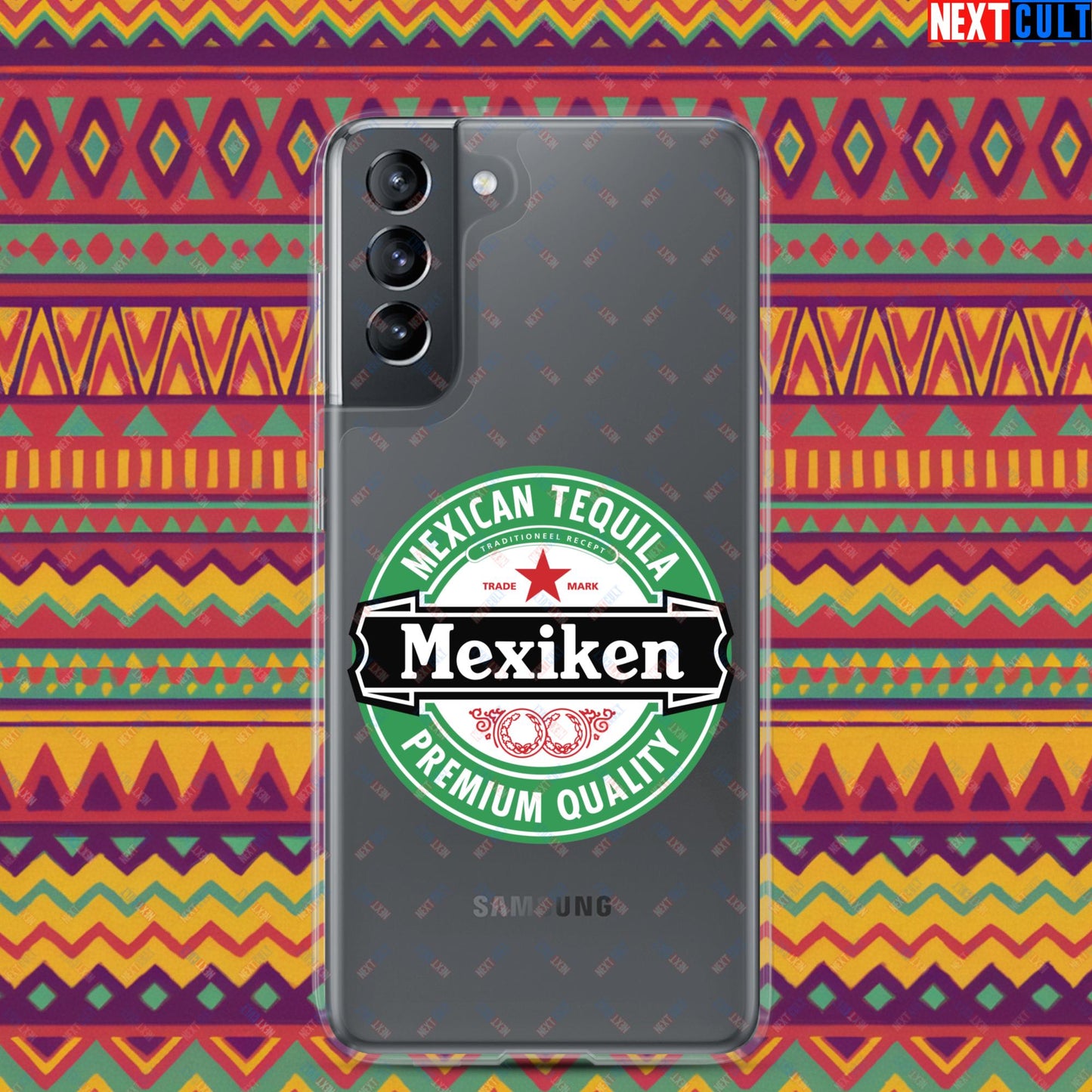 Mexiken Mexican Tequila Funny Heineken Beer Meme Clear Case for Samsung Samsung Galaxy S21 Mobile Phone Cases Mexico Next Cult Brand