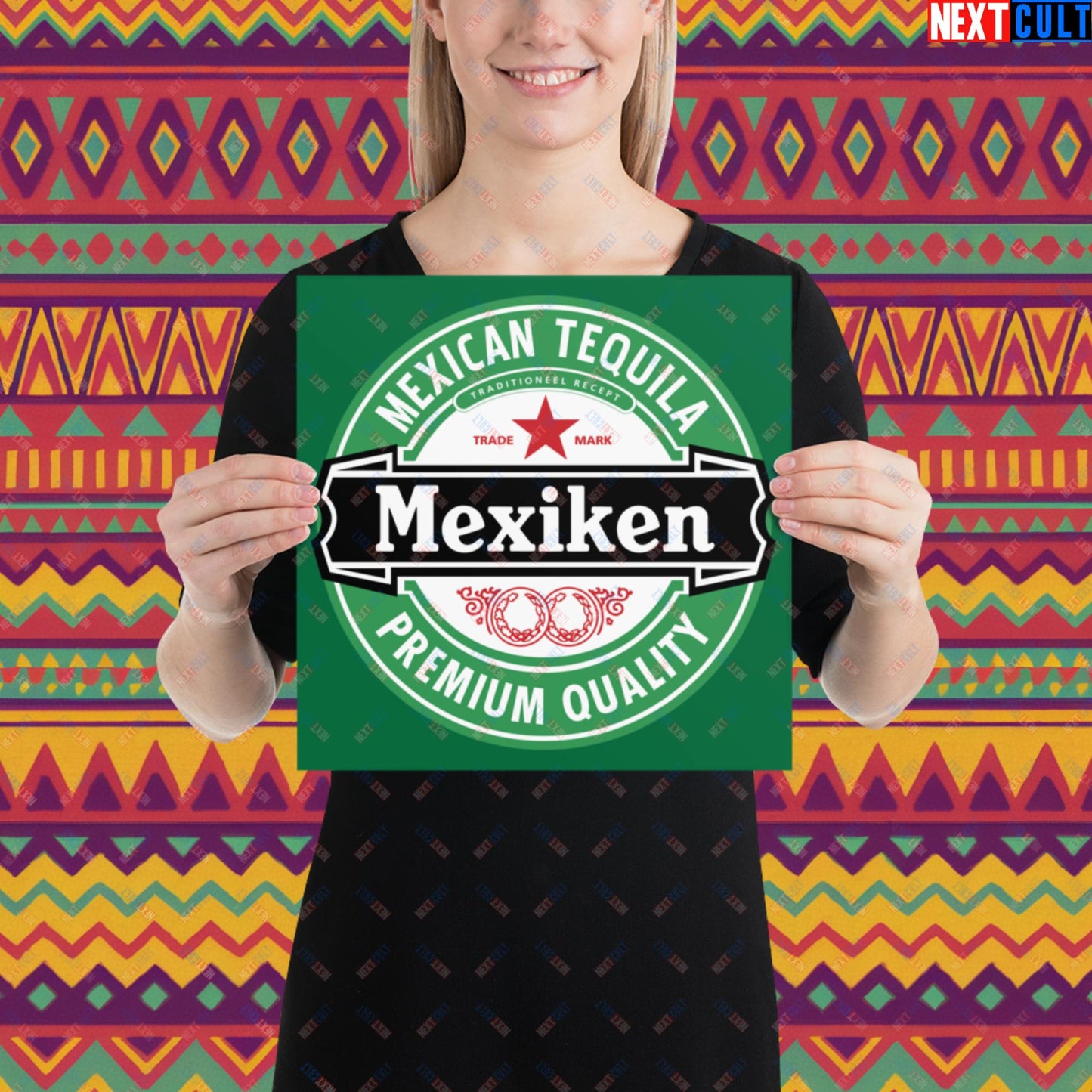 Mexiken Mexican Tequila Funny Heineken Beer Meme Poster 12″×12″ Posters Mexico Next Cult Brand