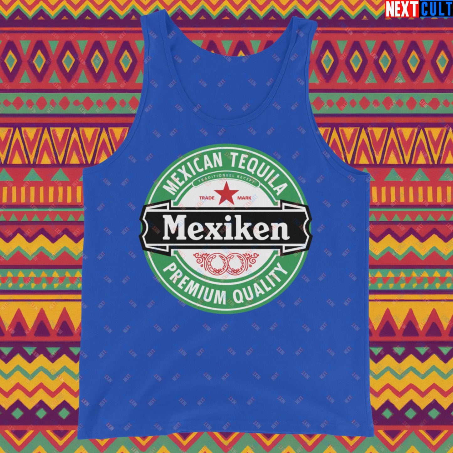 Mexiken Mexican Tequila Funny Heineken Beer Meme Tank Top True Royal Tank Tops Mexico Next Cult Brand