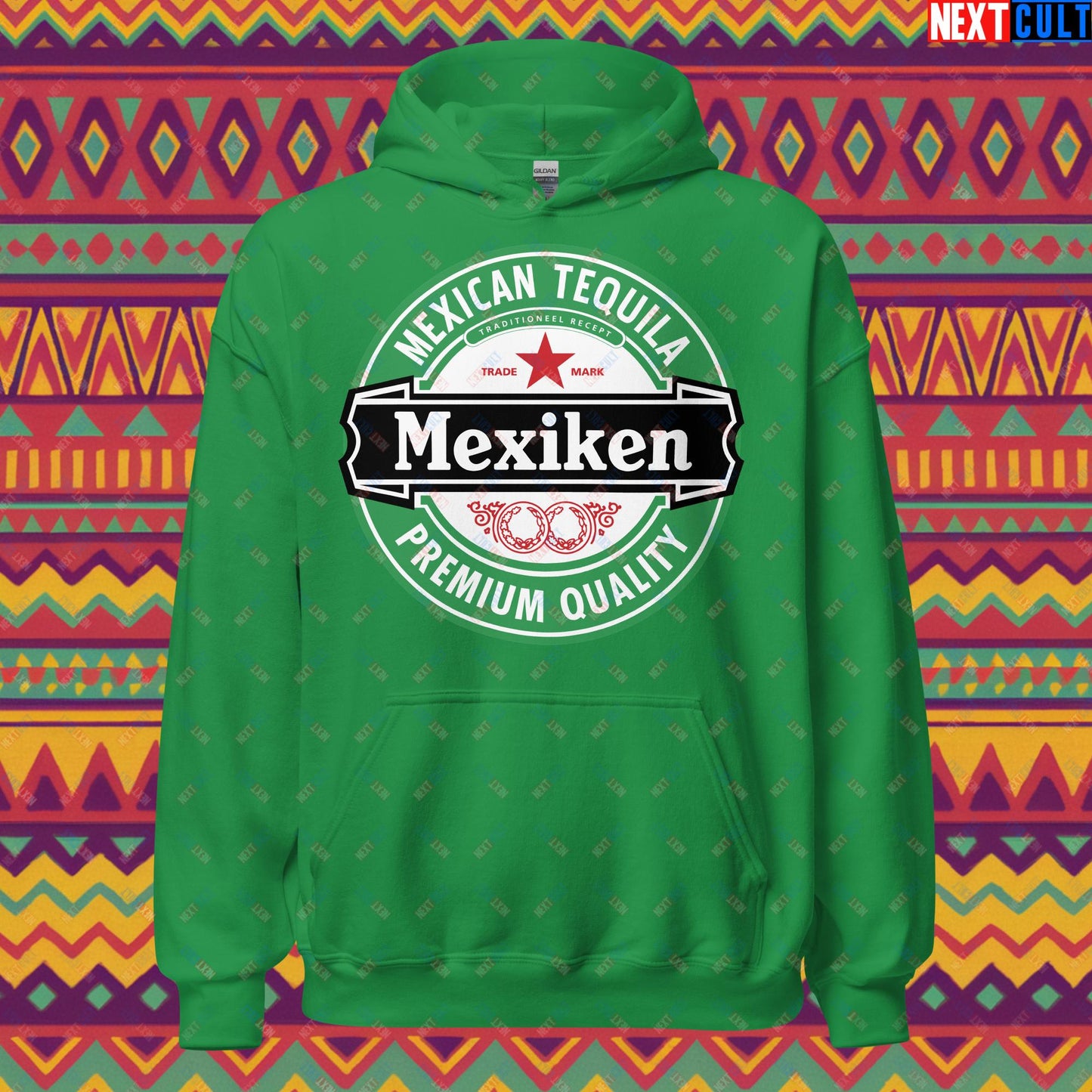 Mexiken Mexican Tequila Funny Heineken Beer Meme Unisex Hoodie Irish Green Hoodies Mexico Next Cult Brand