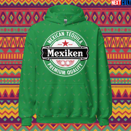 Mexiken Mexican Tequila Funny Heineken Beer Meme Unisex Hoodie Irish Green Hoodies Mexico Next Cult Brand