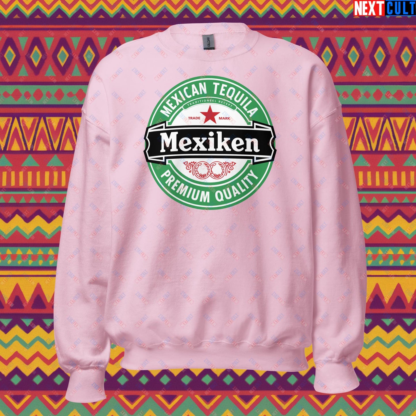 Mexiken Mexican Tequila Funny Heineken Beer Meme Unisex Sweatshirt Light Pink Sweatshirts Mexico Next Cult Brand