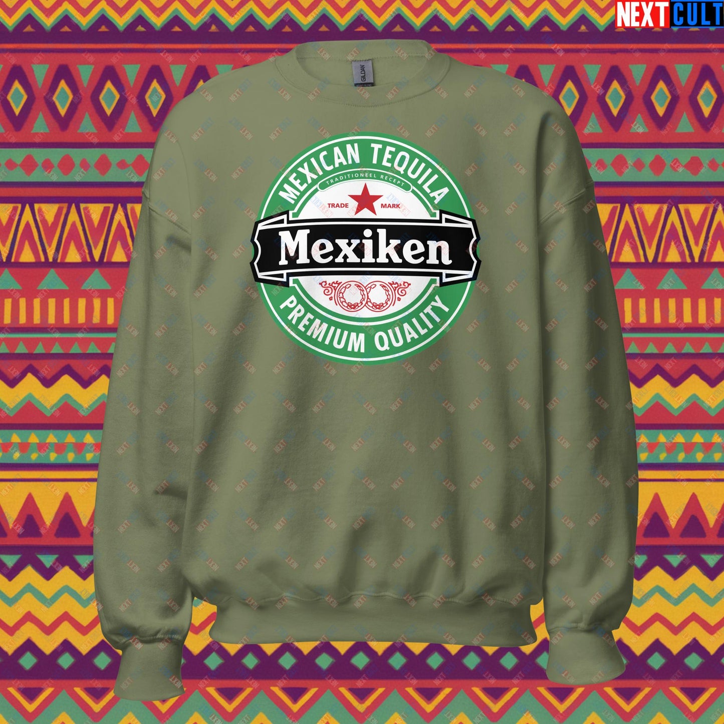 Mexiken Mexican Tequila Funny Heineken Beer Meme Unisex Sweatshirt Military Green Sweatshirts Mexico Next Cult Brand