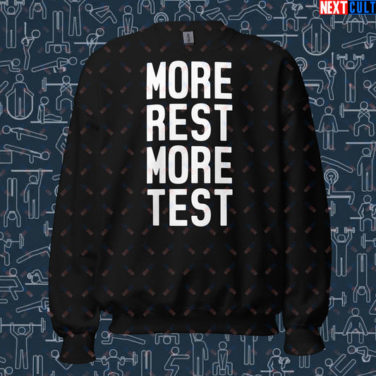 More Rest More Test Funny Gym Meme Testosterone Bro Science Unisex Sweatshirt Black Sweatshirts Fitness Gym Workout Next Cult Brand