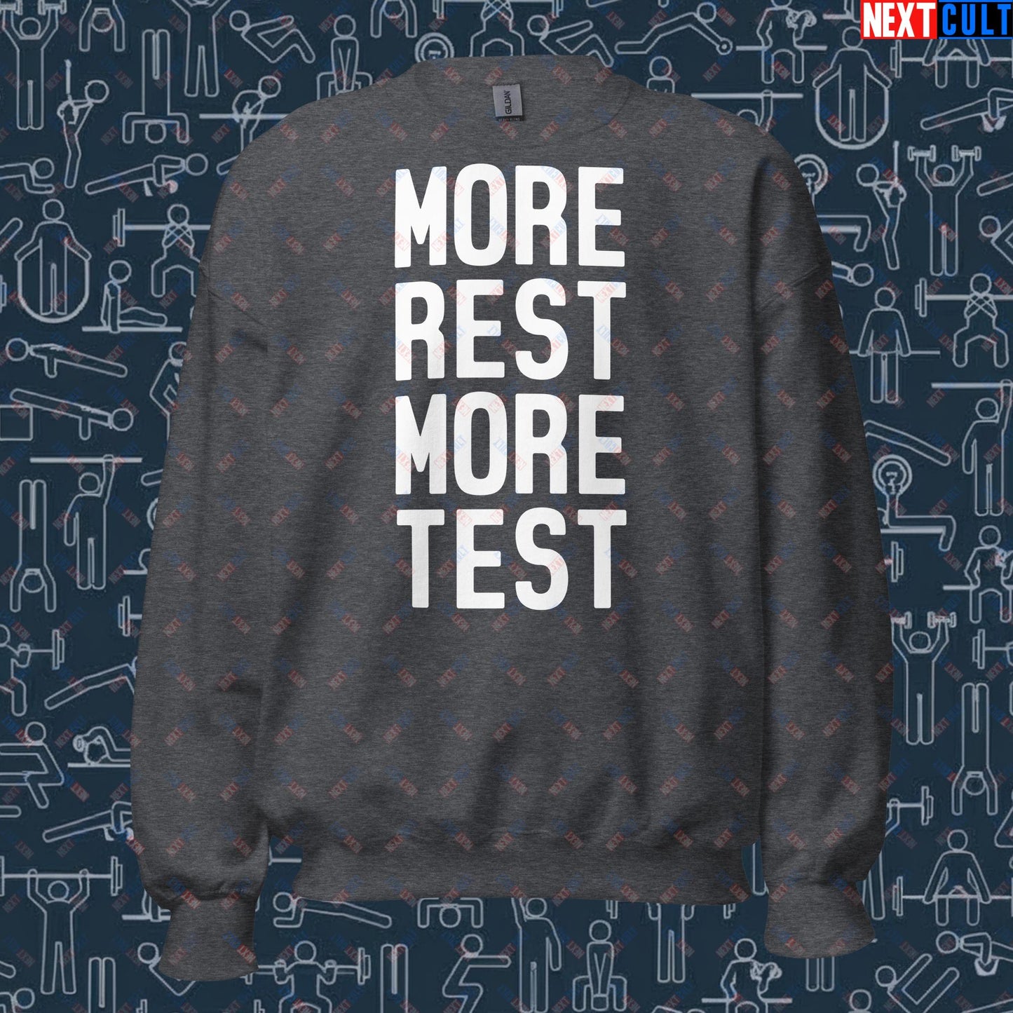 More Rest More Test Funny Gym Meme Testosterone Bro Science Unisex Sweatshirt Dark Heather Sweatshirts Fitness Gym Workout Next Cult Brand