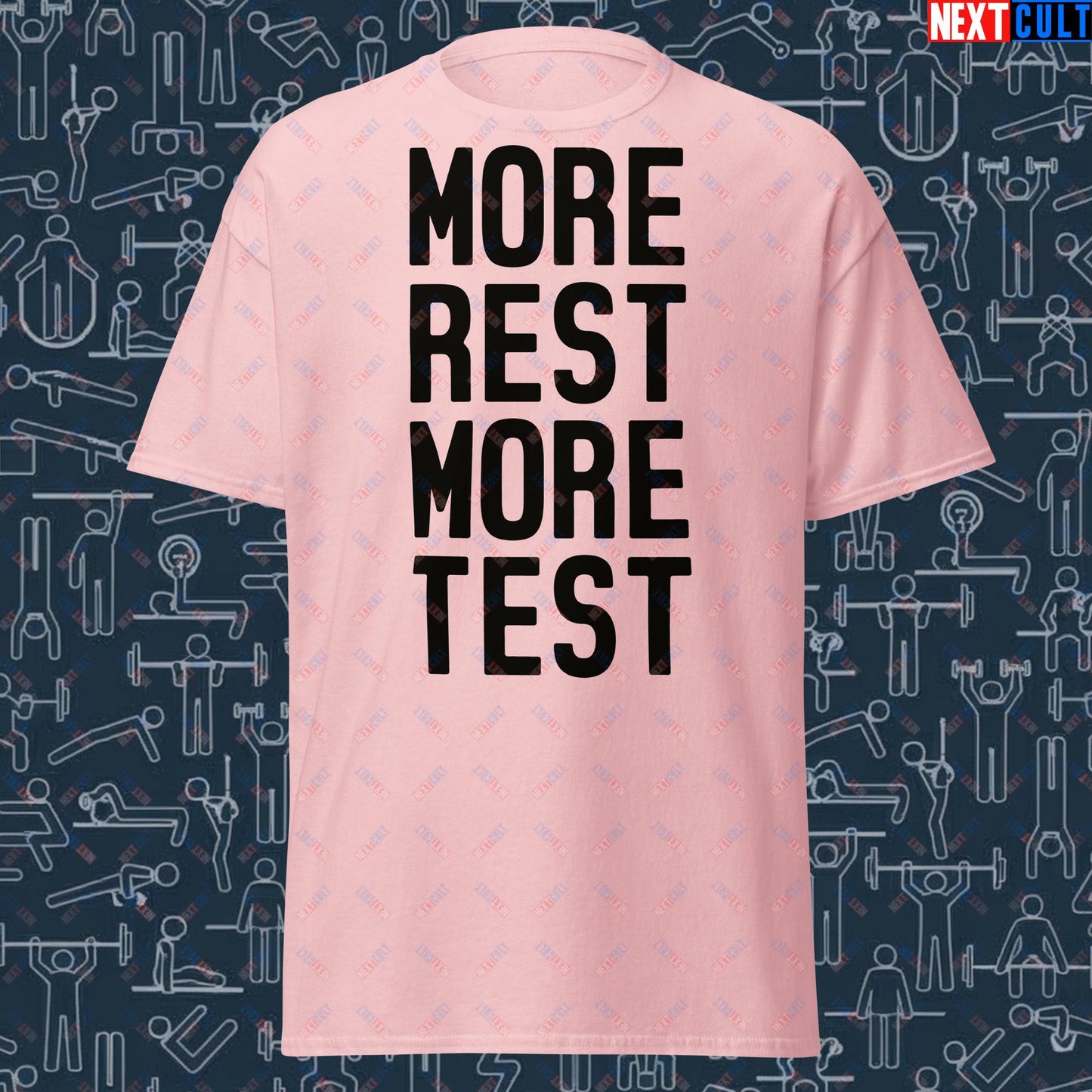 More Rest More Test Funny Gym Meme Testosterone Bro Science Unisex tee Light Pink T-shirts Fitness Gym Pump Cover Workout Next Cult Brand