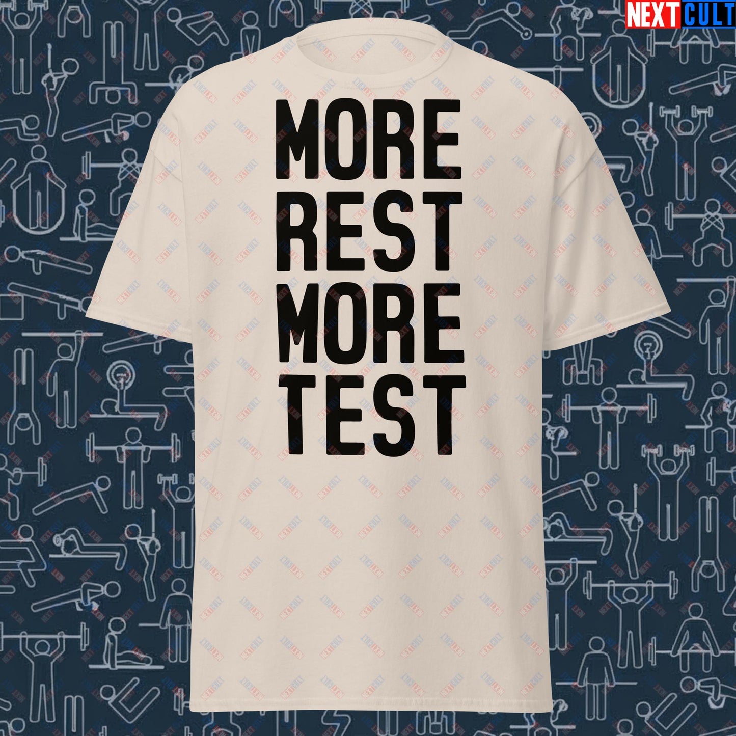 More Rest More Test Funny Gym Meme Testosterone Bro Science Unisex tee Natural T-shirts Fitness Gym Pump Cover Workout Next Cult Brand