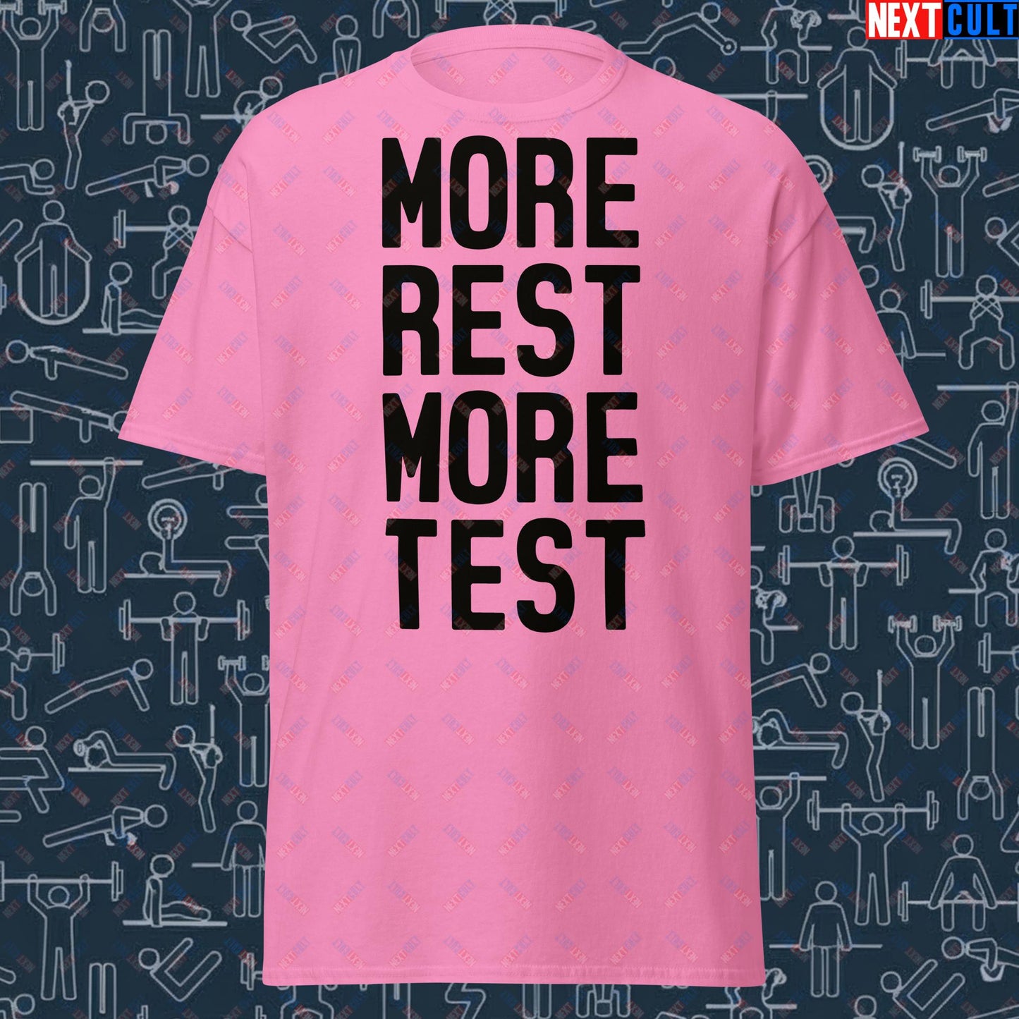 More Rest More Test Funny Gym Meme Testosterone Bro Science Unisex tee Azalea T-shirts Fitness Gym Pump Cover Workout Next Cult Brand