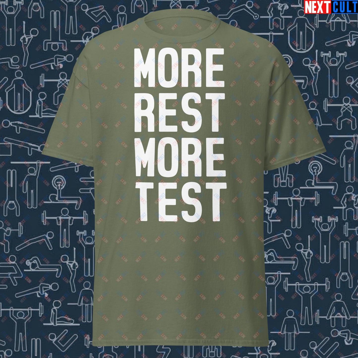 More Rest More Test Gym Meme Testosterone Funny Bro Science Unisex tee Military Green T-shirts Fitness Gym Pump Cover Workout Next Cult Brand