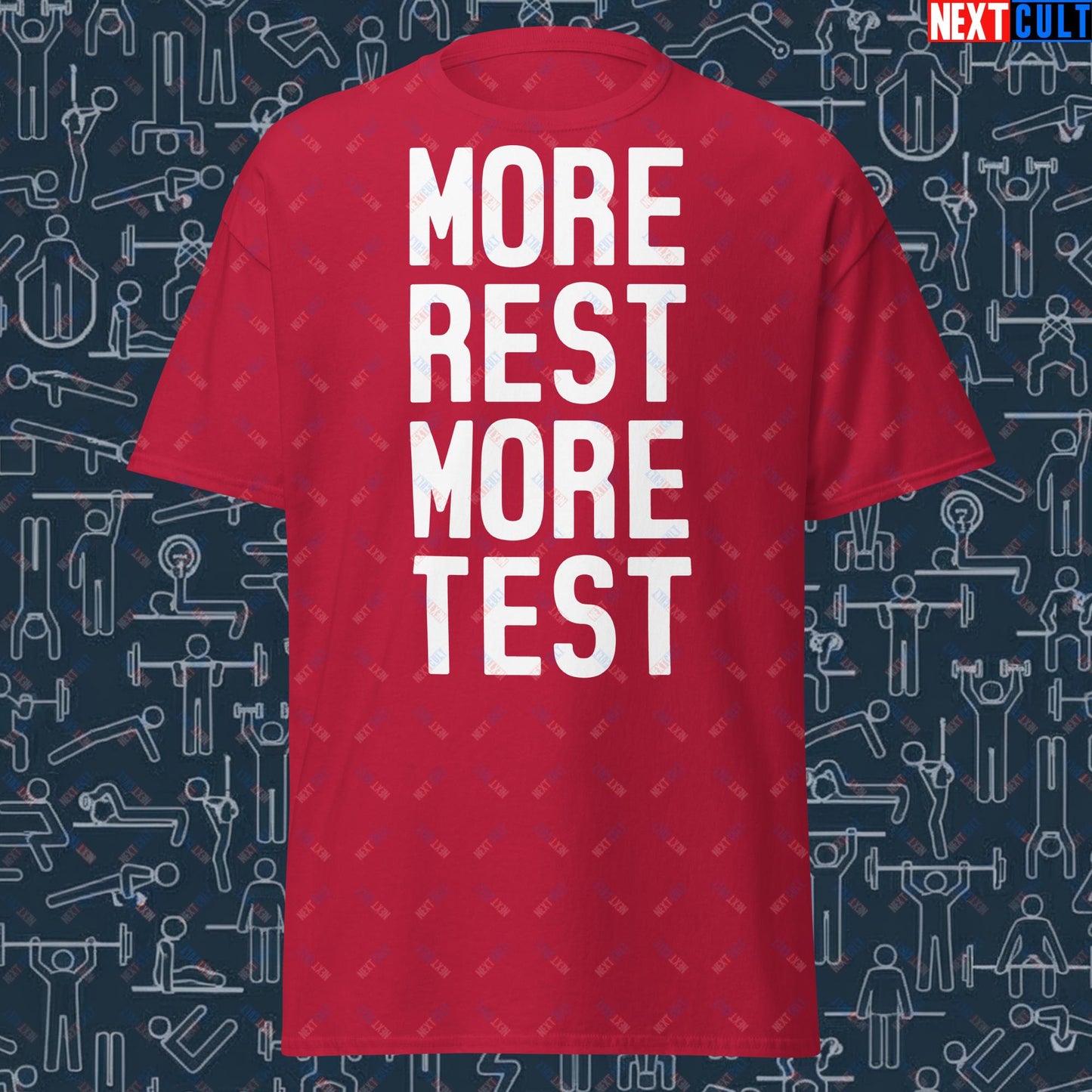 More Rest More Test Gym Meme Testosterone Funny Bro Science Unisex tee Cardinal T-shirts Fitness Gym Pump Cover Workout Next Cult Brand