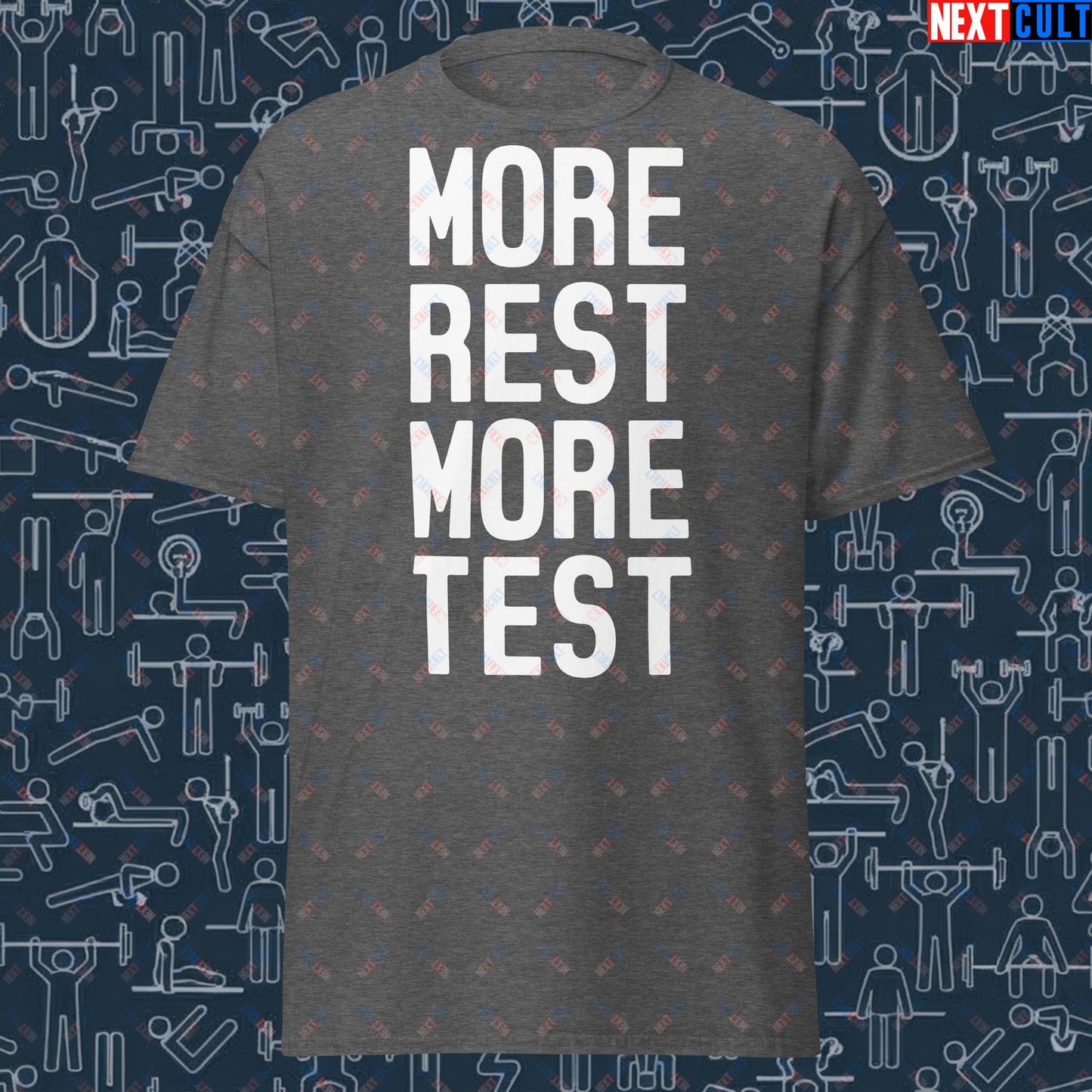 More Rest More Test Gym Meme Testosterone Funny Bro Science Unisex tee Dark Heather T-shirts Fitness Gym Pump Cover Workout Next Cult Brand