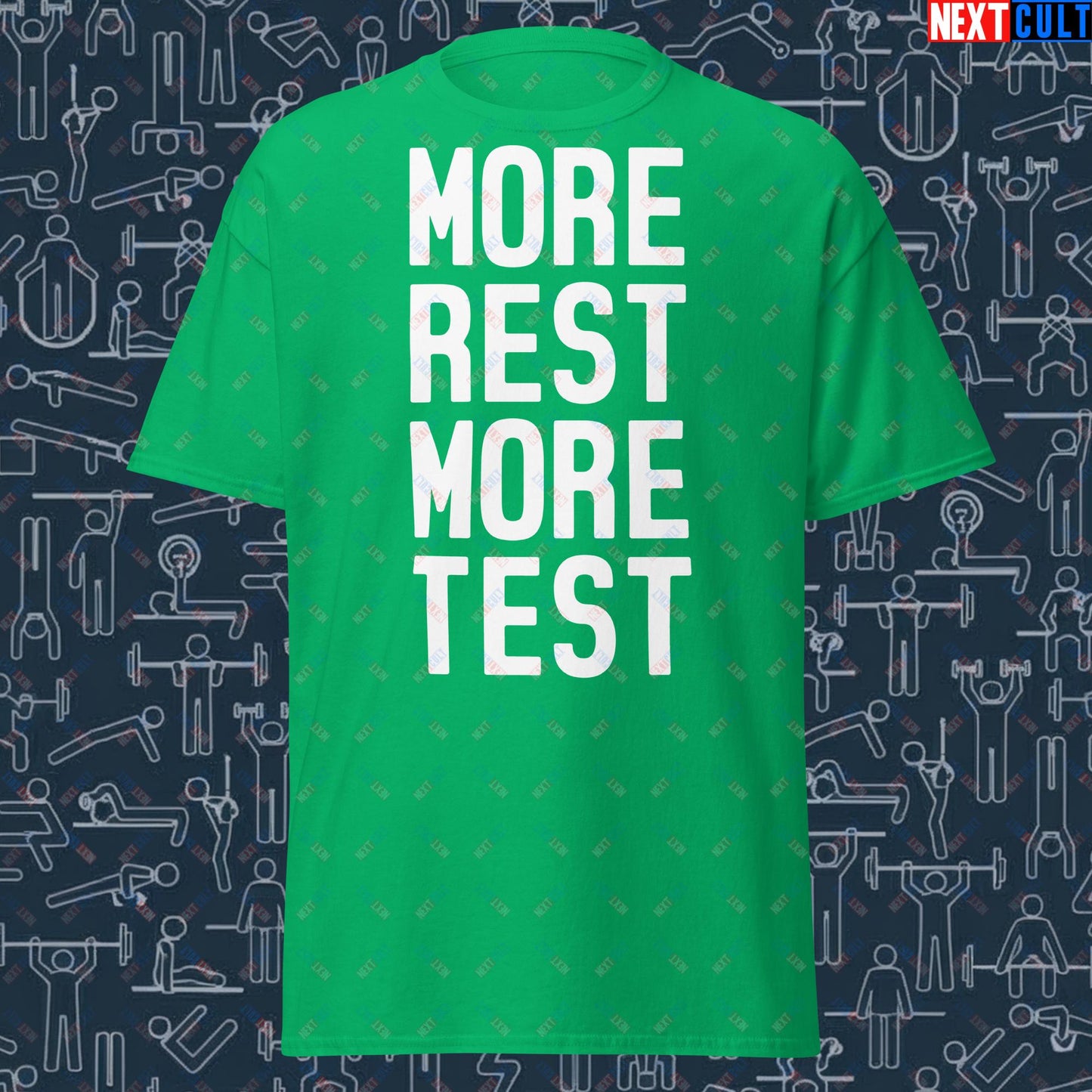 More Rest More Test Gym Meme Testosterone Funny Bro Science Unisex tee Irish Green T-shirts Fitness Gym Pump Cover Workout Next Cult Brand