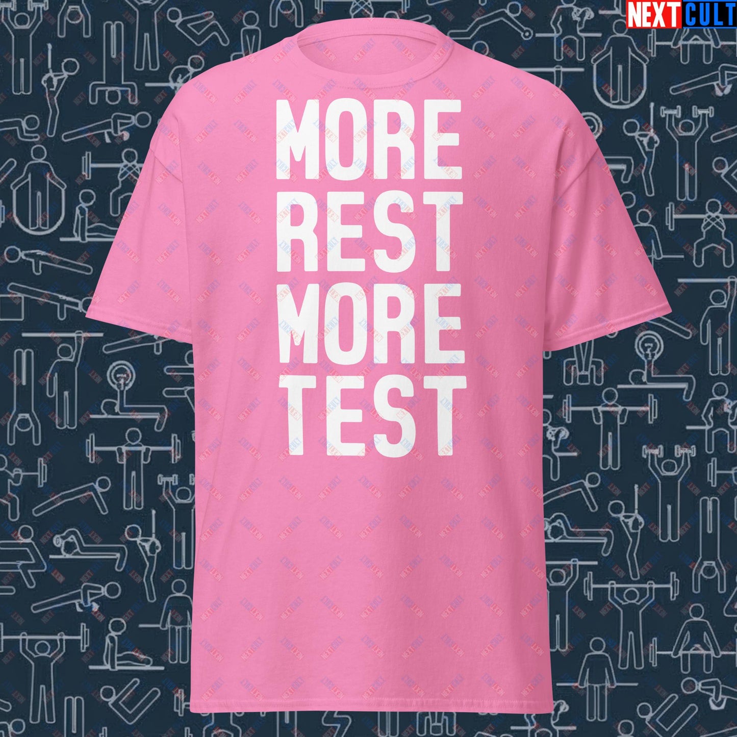 More Rest More Test Gym Meme Testosterone Funny Bro Science Unisex tee Azalea T-shirts Fitness Gym Pump Cover Workout Next Cult Brand