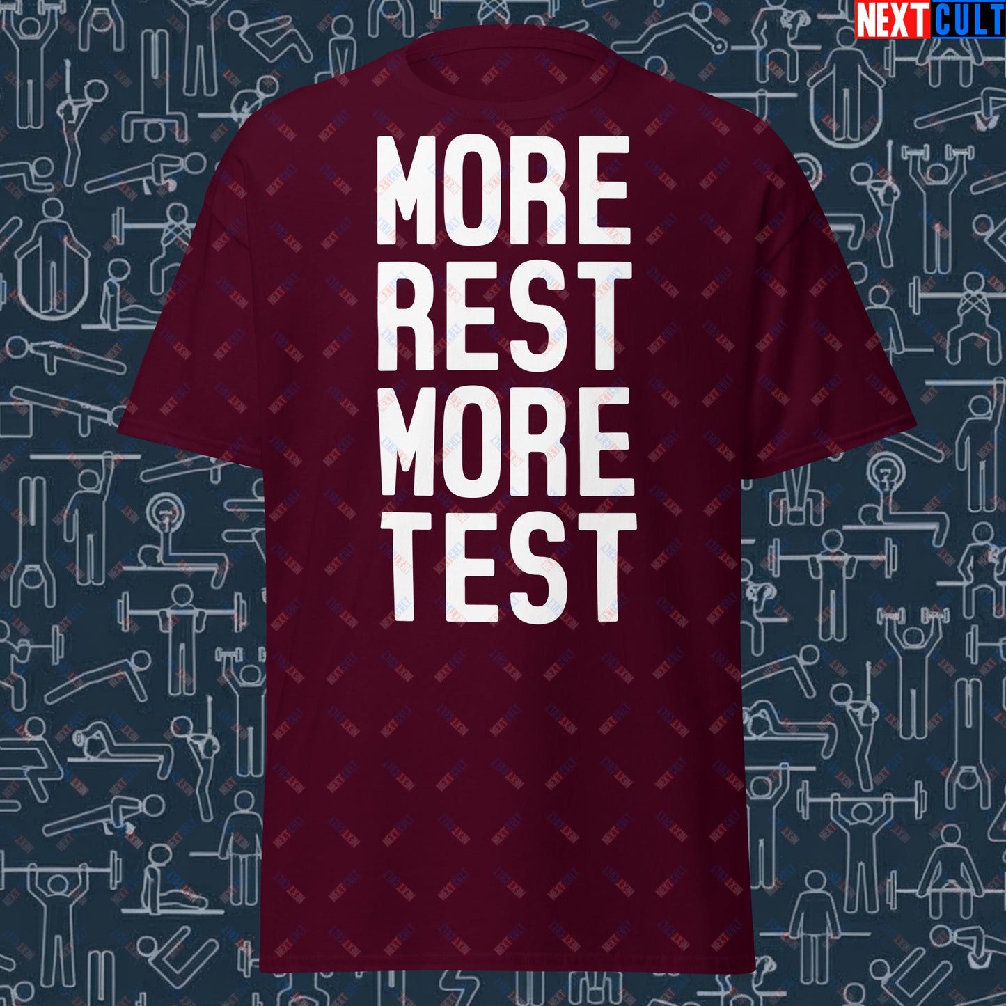 More Rest More Test Gym Meme Testosterone Funny Bro Science Unisex tee Maroon T-shirts Fitness Gym Pump Cover Workout Next Cult Brand