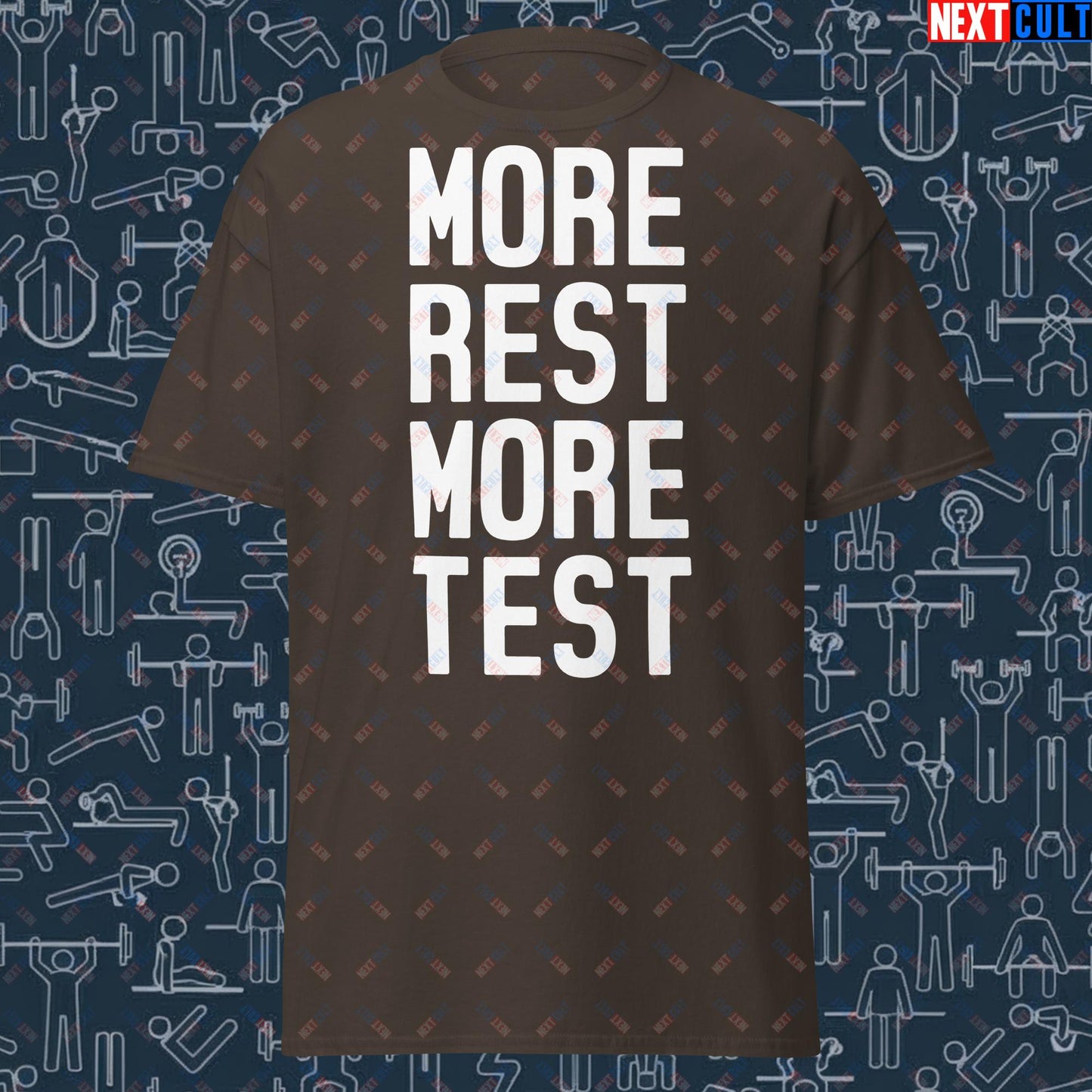 More Rest More Test Gym Meme Testosterone Funny Bro Science Unisex tee Dark Chocolate T-shirts Fitness Gym Pump Cover Workout Next Cult Brand