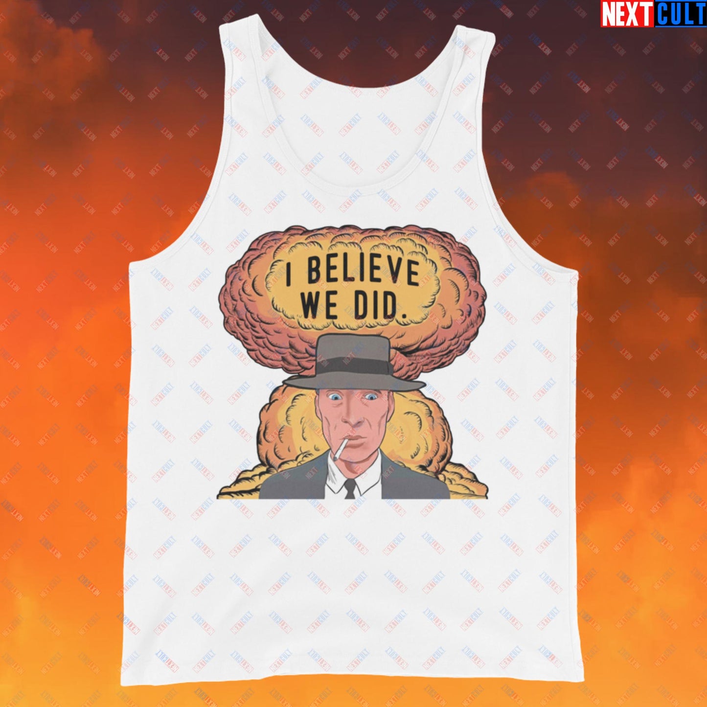 Oppenheimer Albert Einstein I Believe We Did Tank Top White Tank Tops Cillian Murphy Movies Oppenheimer Next Cult Brand